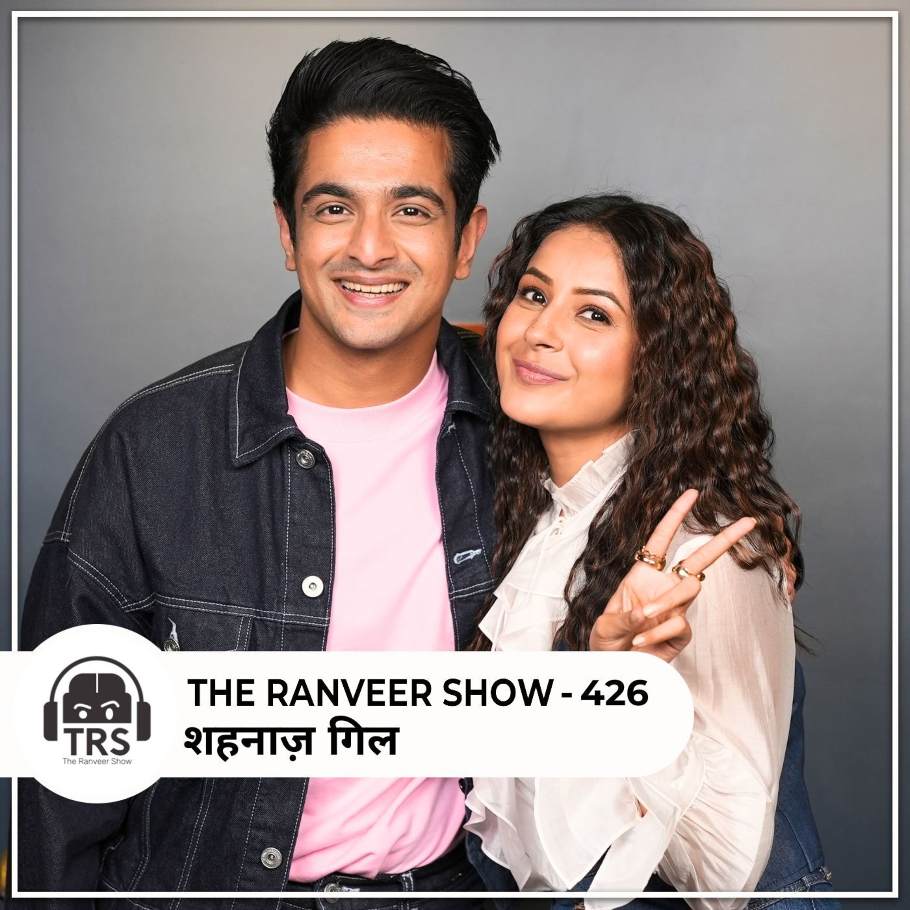 Shehnaaz Gill - Bigg Boss Se Big Screen Tak | Pyaar, Pain & Power | TRS