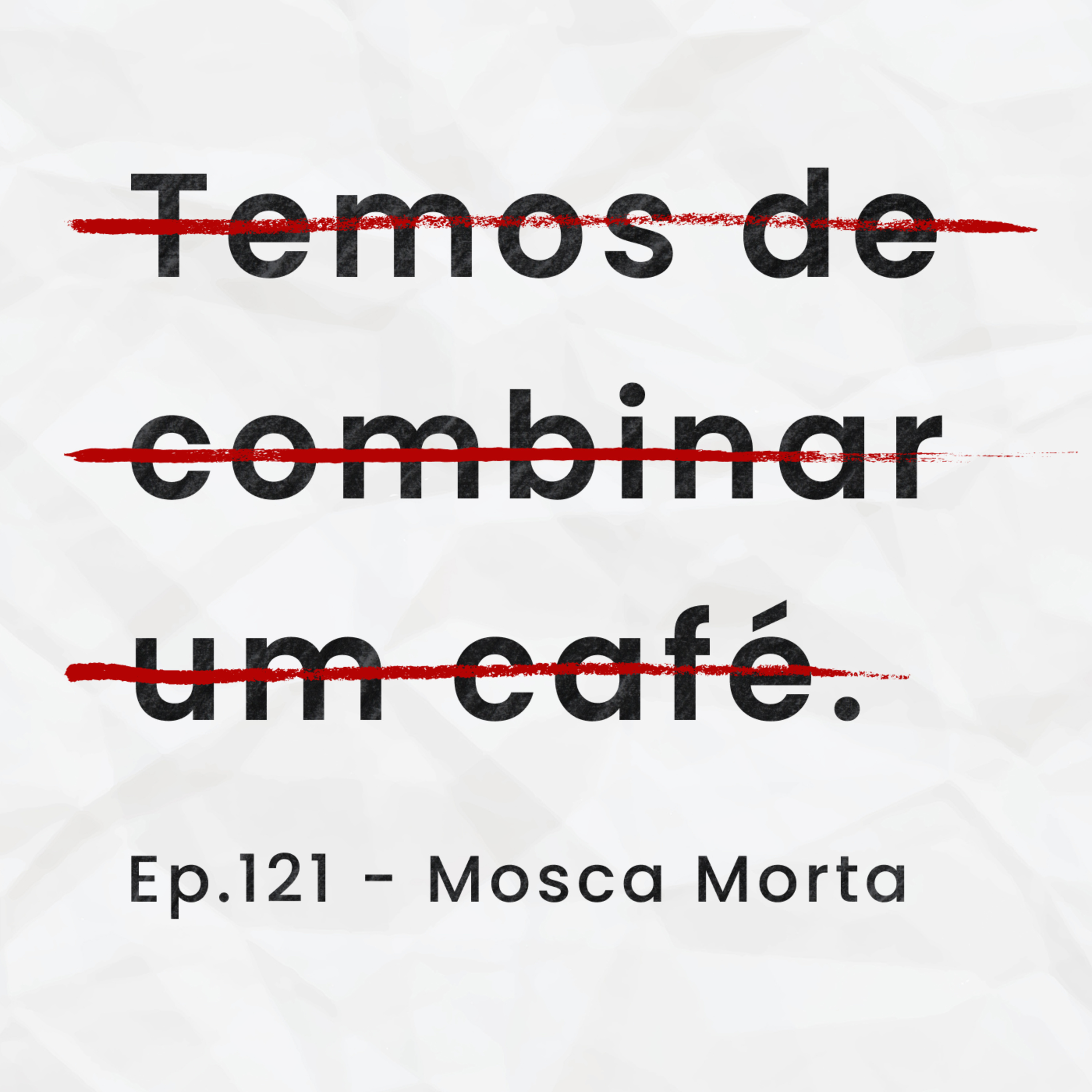Ep.121 - Mosca Morta episode artwork
