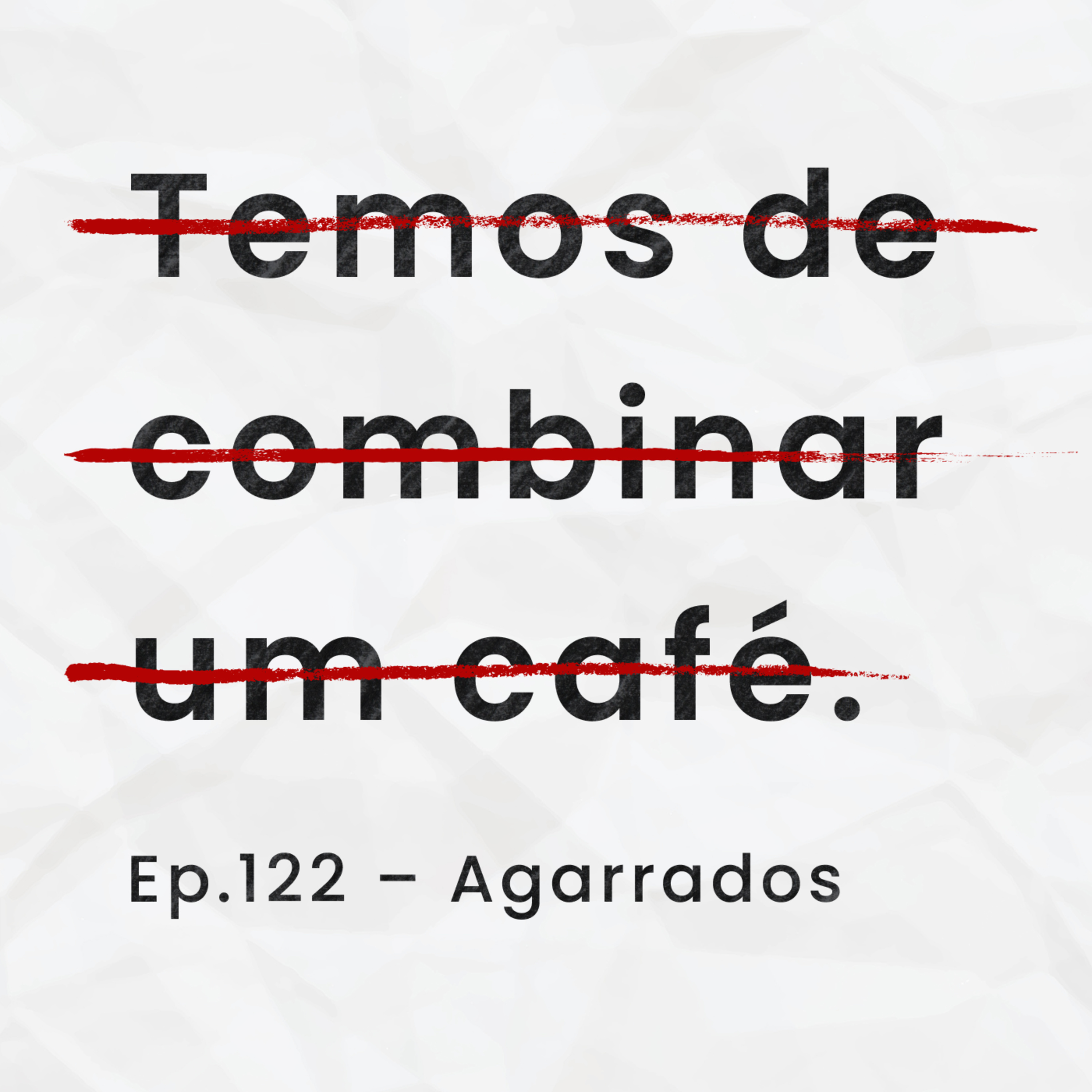 Ep.122 - Agarrados episode artwork