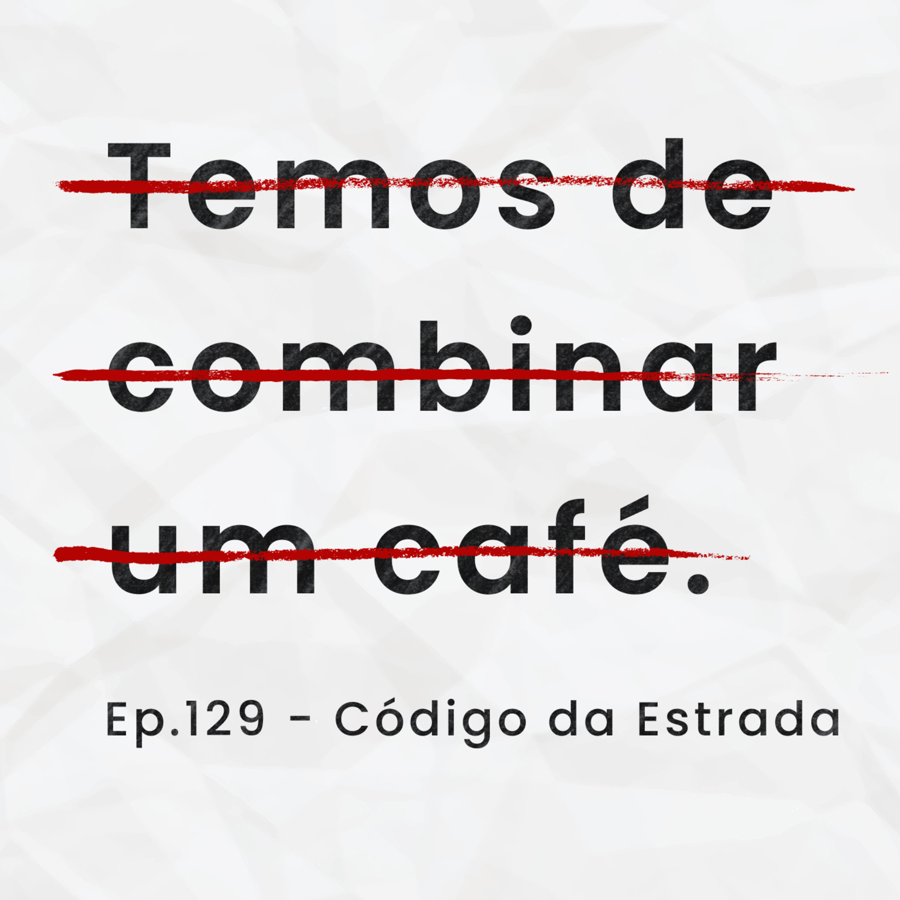 Ep.129 - Código da Estrada episode artwork
