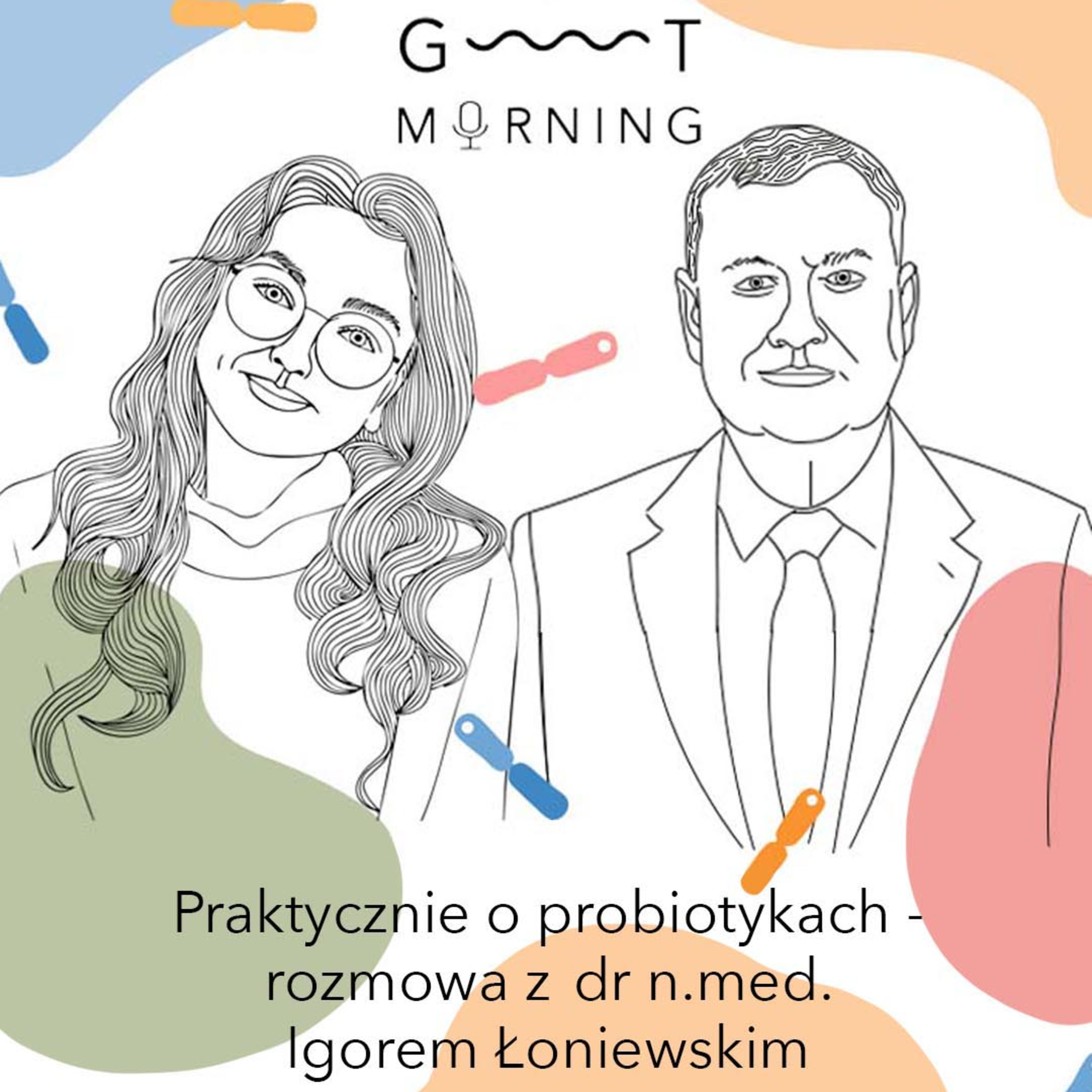 Wszystko co musisz wiedzieć o probiotykach [rozmowa z Panem dr. Igorem Łoniewskim] episode artwork