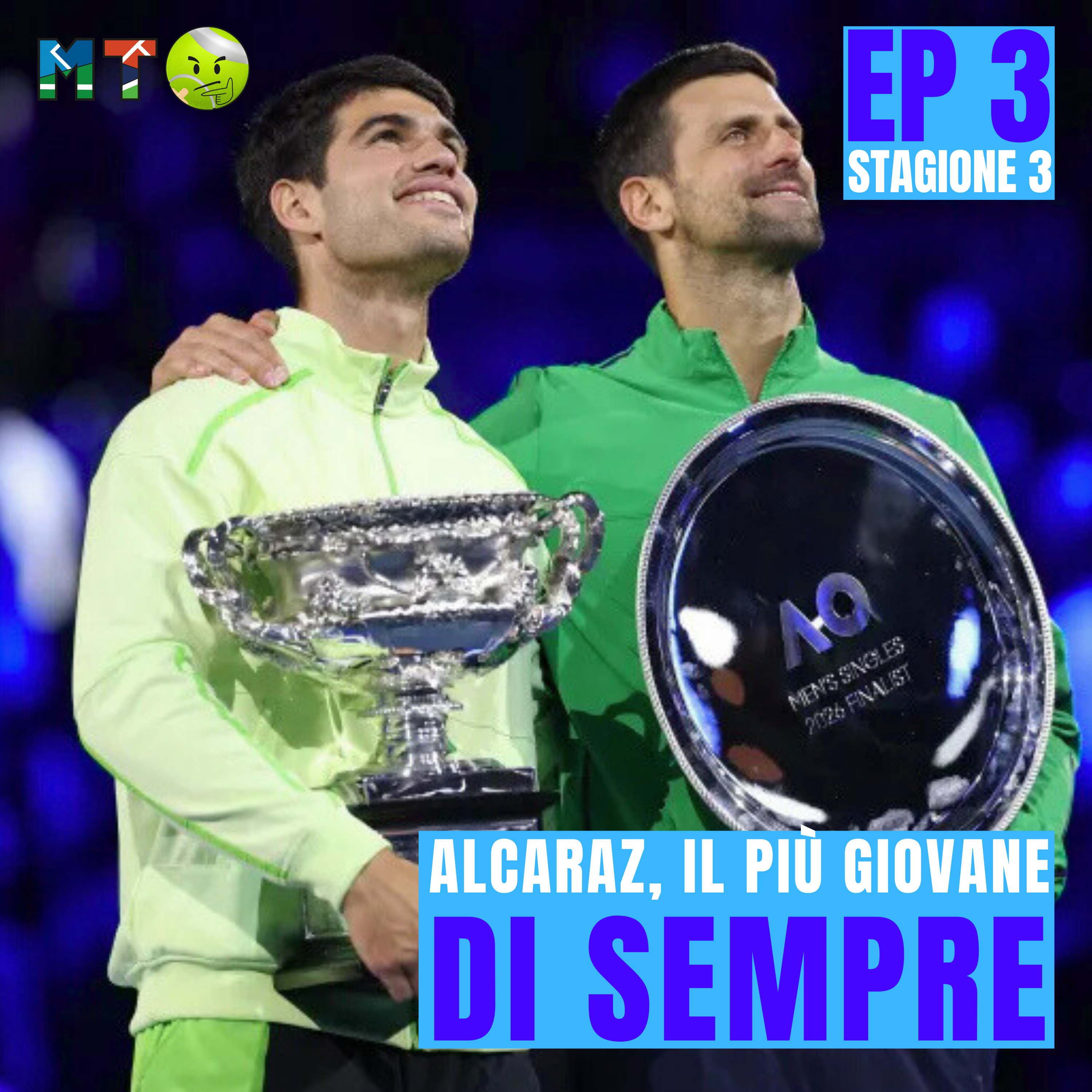 MTO3 #3 - ALCARAZ, IL PIÙ GIOVANE DI SEMPRE episode artwork