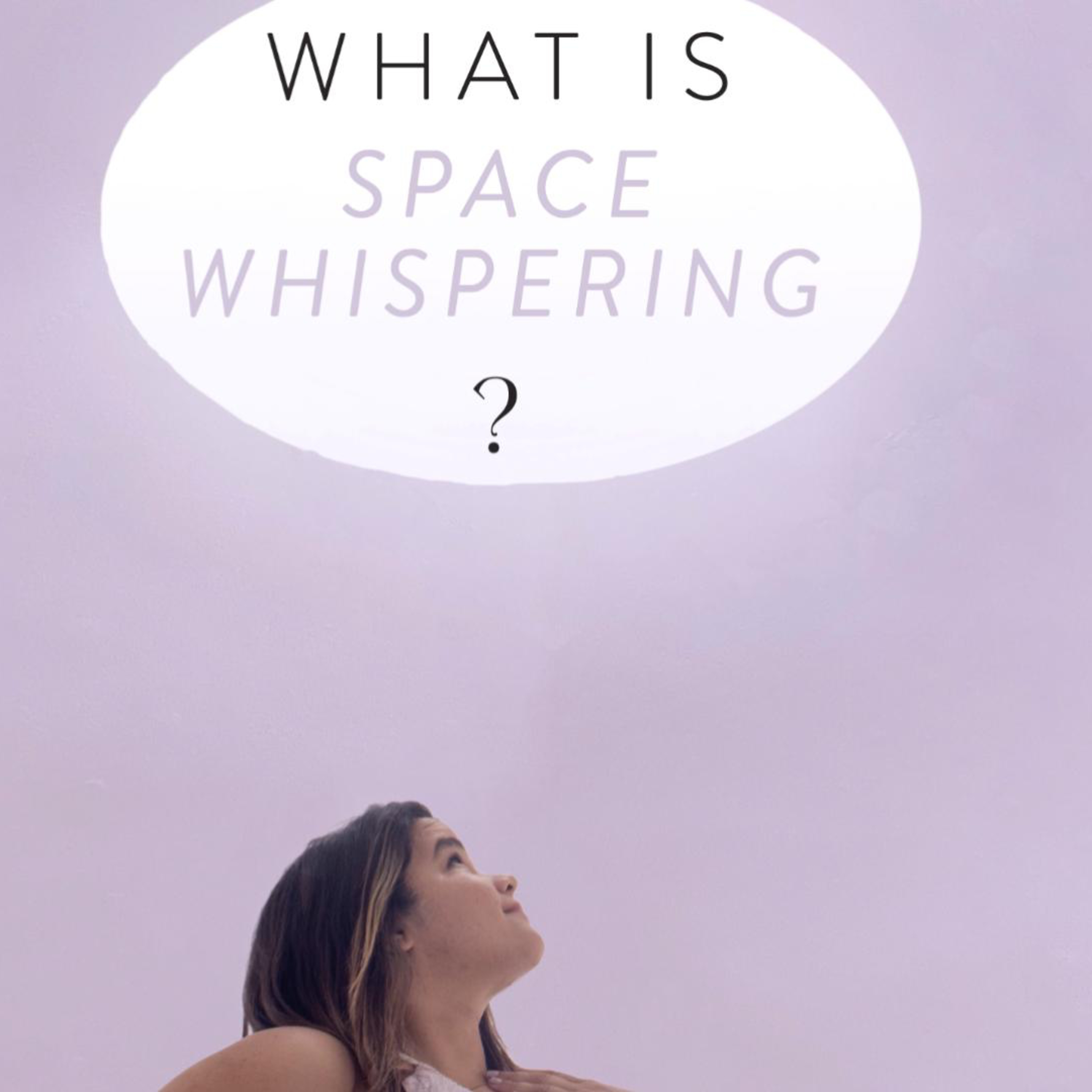 SPACE WHISPERING