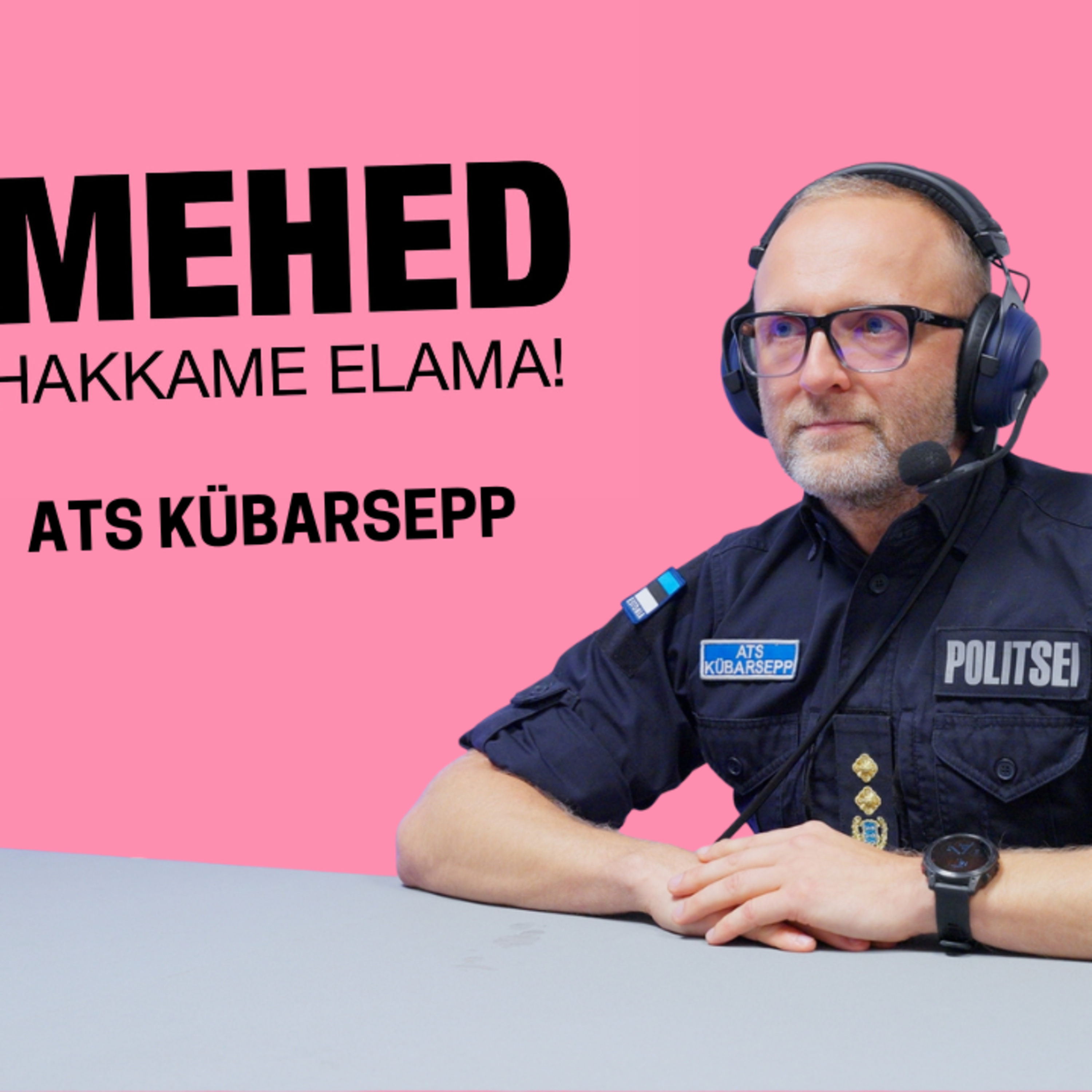 Mehed, hakkame elama! Ats Kübarsepp episode artwork