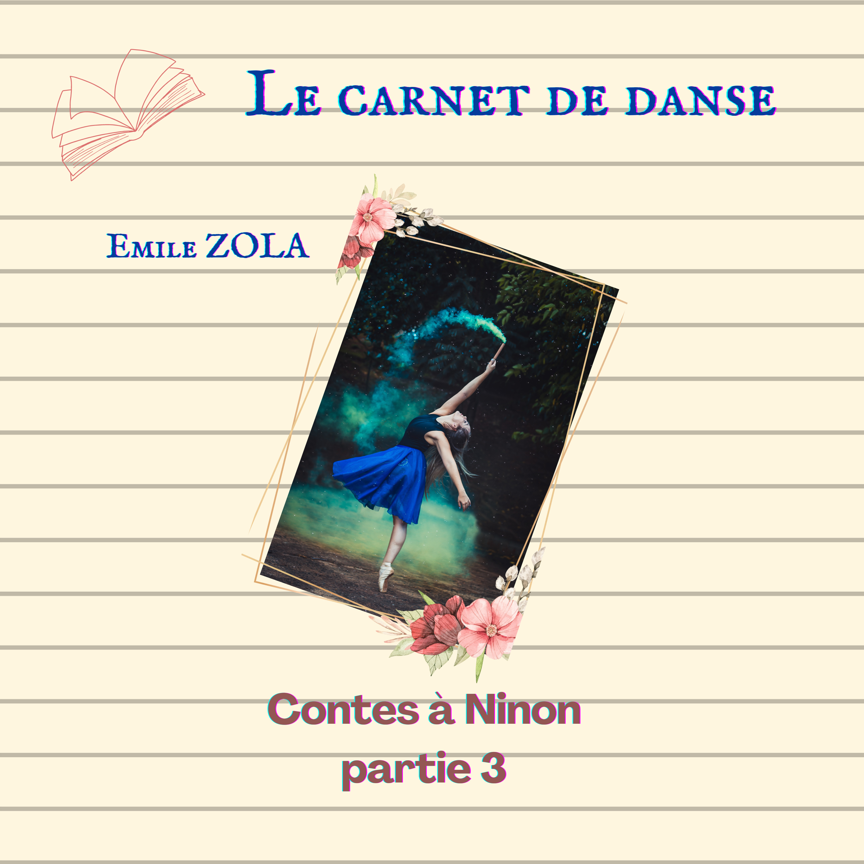 Livre audio-le carnet de danse- contes à Ninon partie 3-Emile ZOLA