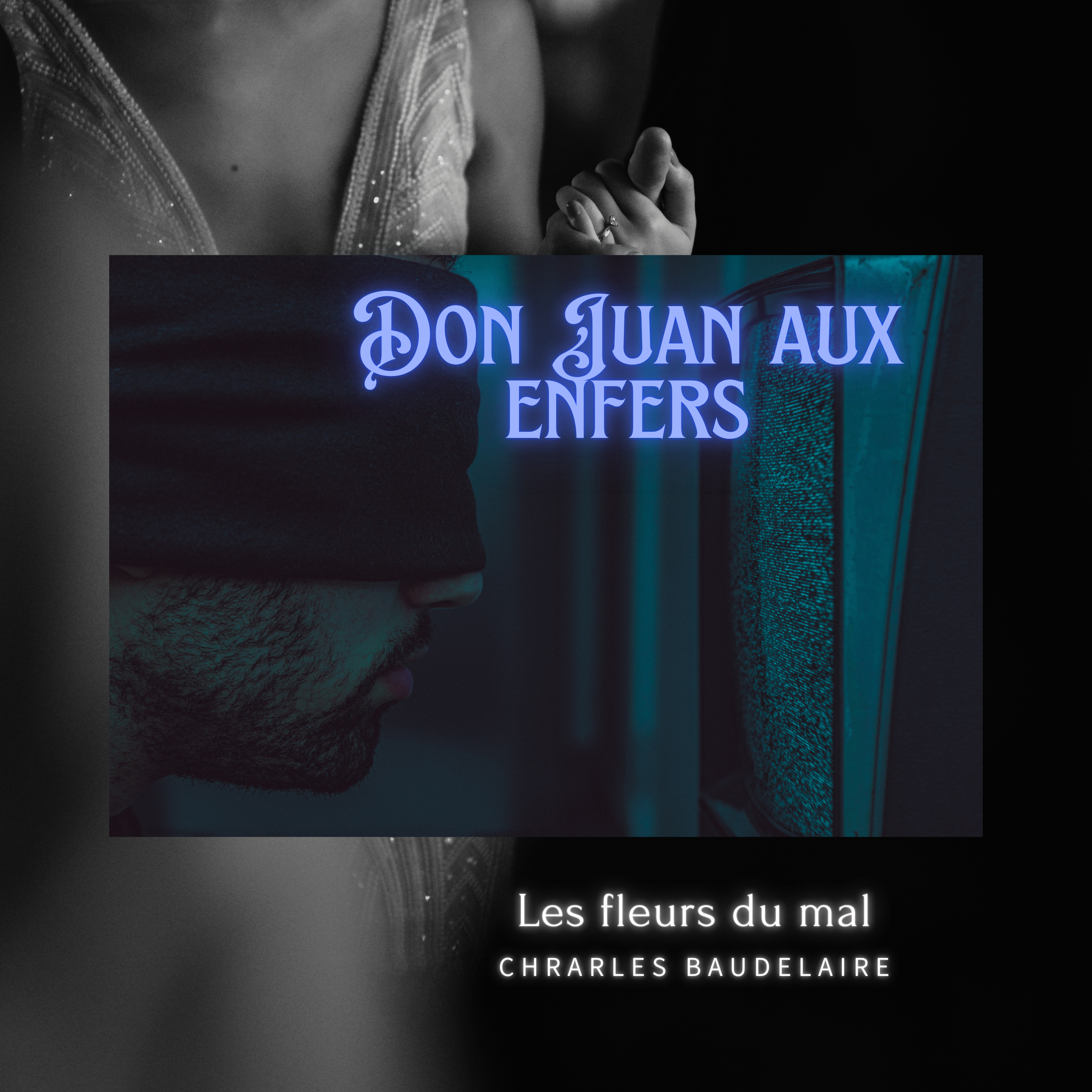 Lecture audio-Don Juan aux enfers-Les fleurs du mal-Baudelaire