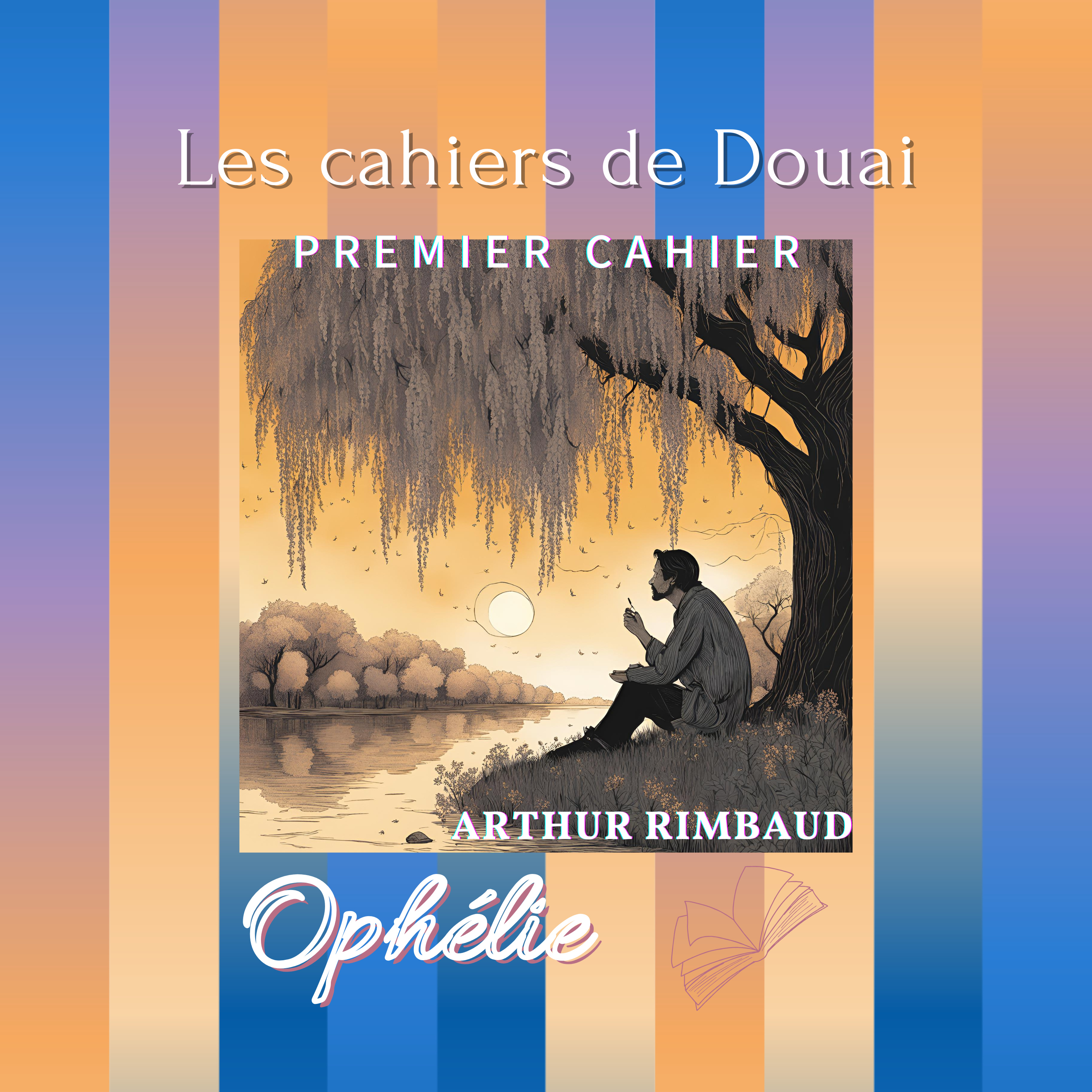 📖 Livre audio – Les Cahiers de Douai – Partie 5 sur 15 : Ophélie