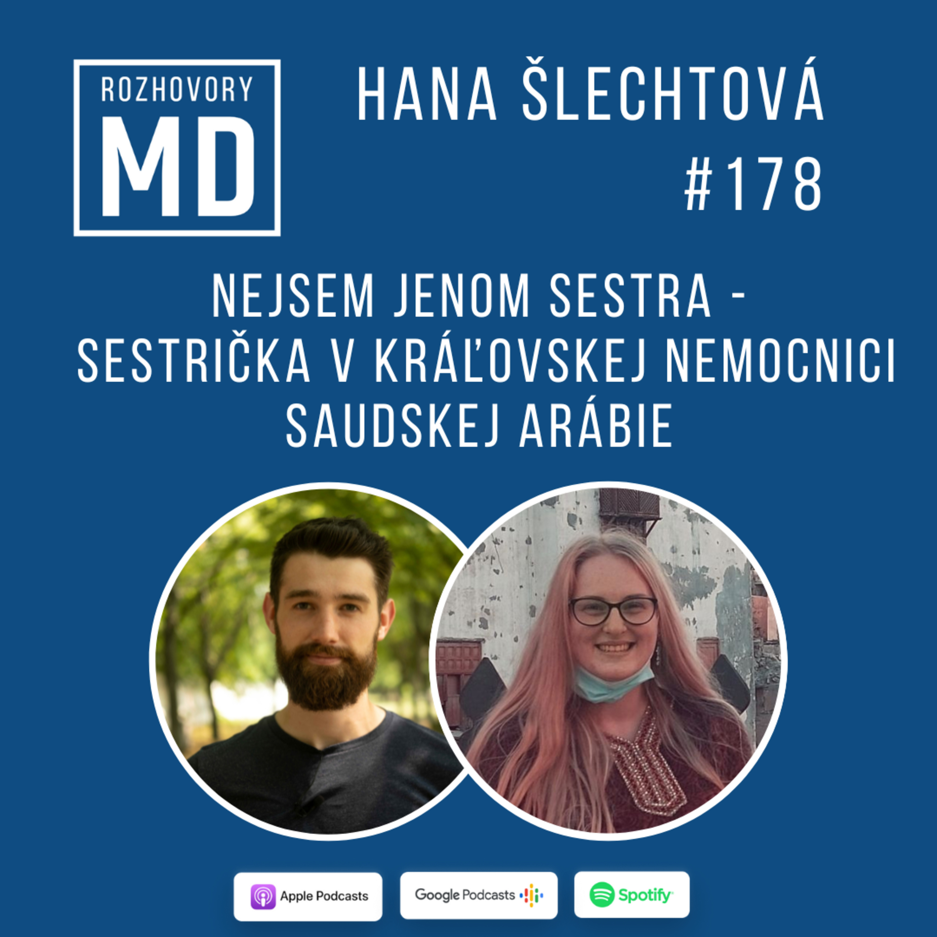 #178 Nejsem jenom sestra - sestrička v kráľovskej nemocnici Saudskej Arábie -Hana Šlechtová
