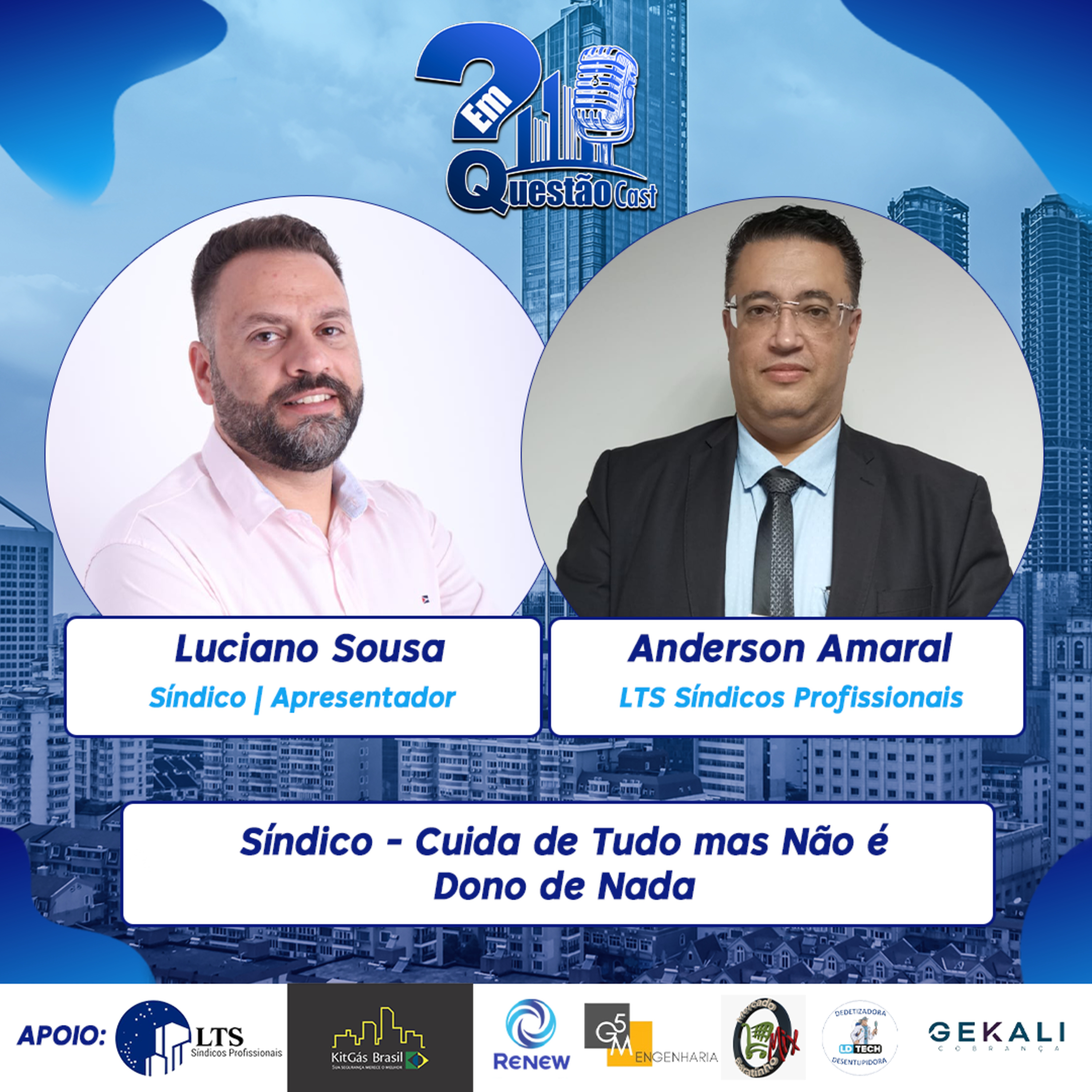 Síndico : Cuida de Tudo Mas não é Dono de Nada | com Anderson Amaral | EP07