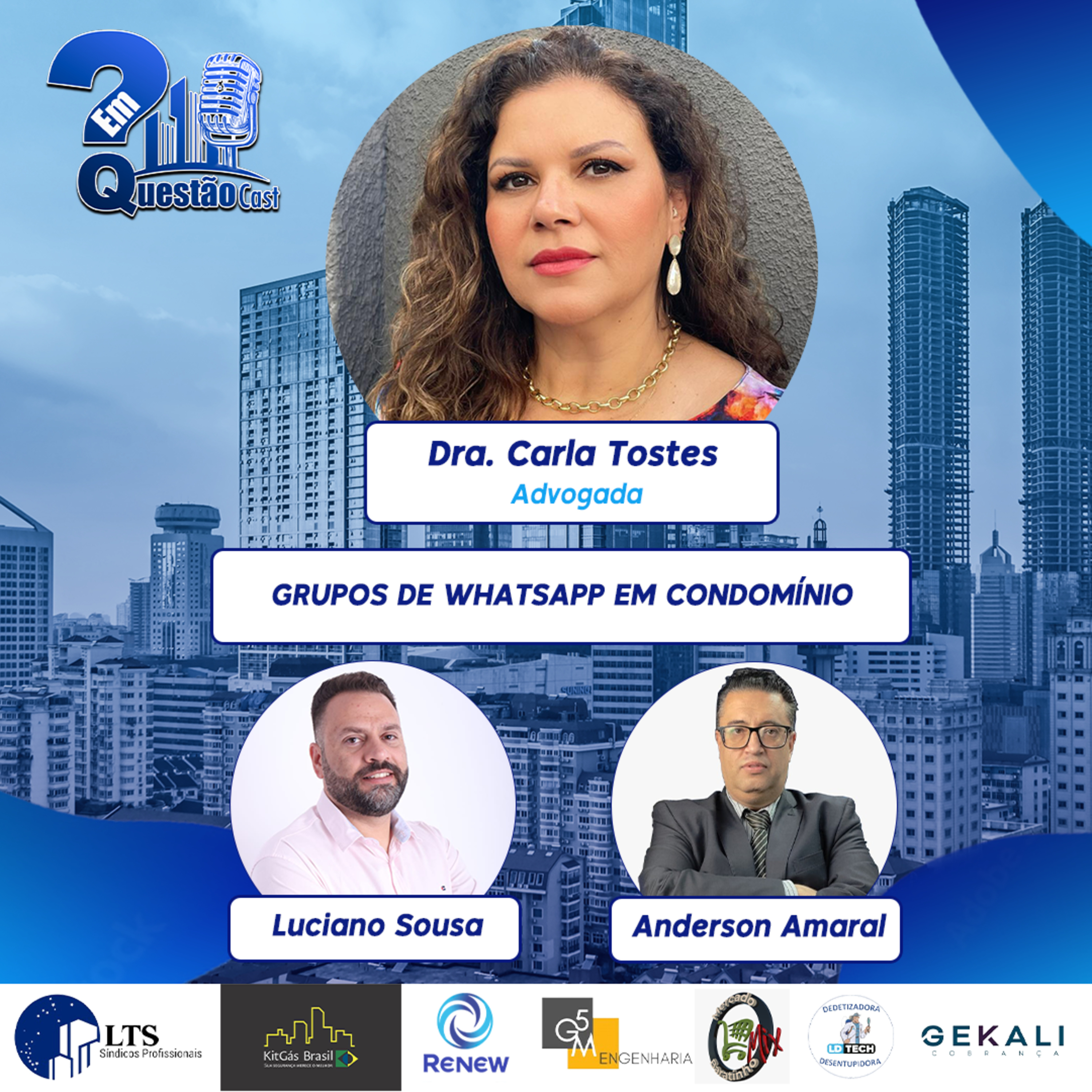 Grupos de Whatsapp em Condomínio | com a Dra. Carla Tostes | EP17
