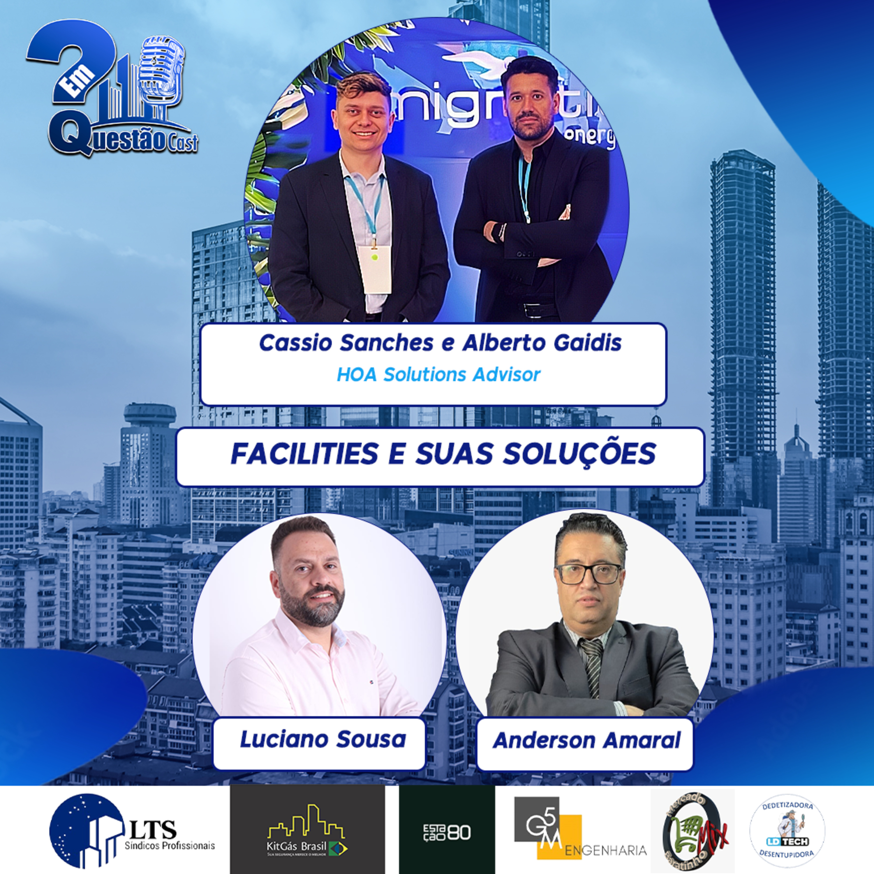Facilities e Suas Soluções | com Cassio Sanches e Alberto Gaidis | EP25