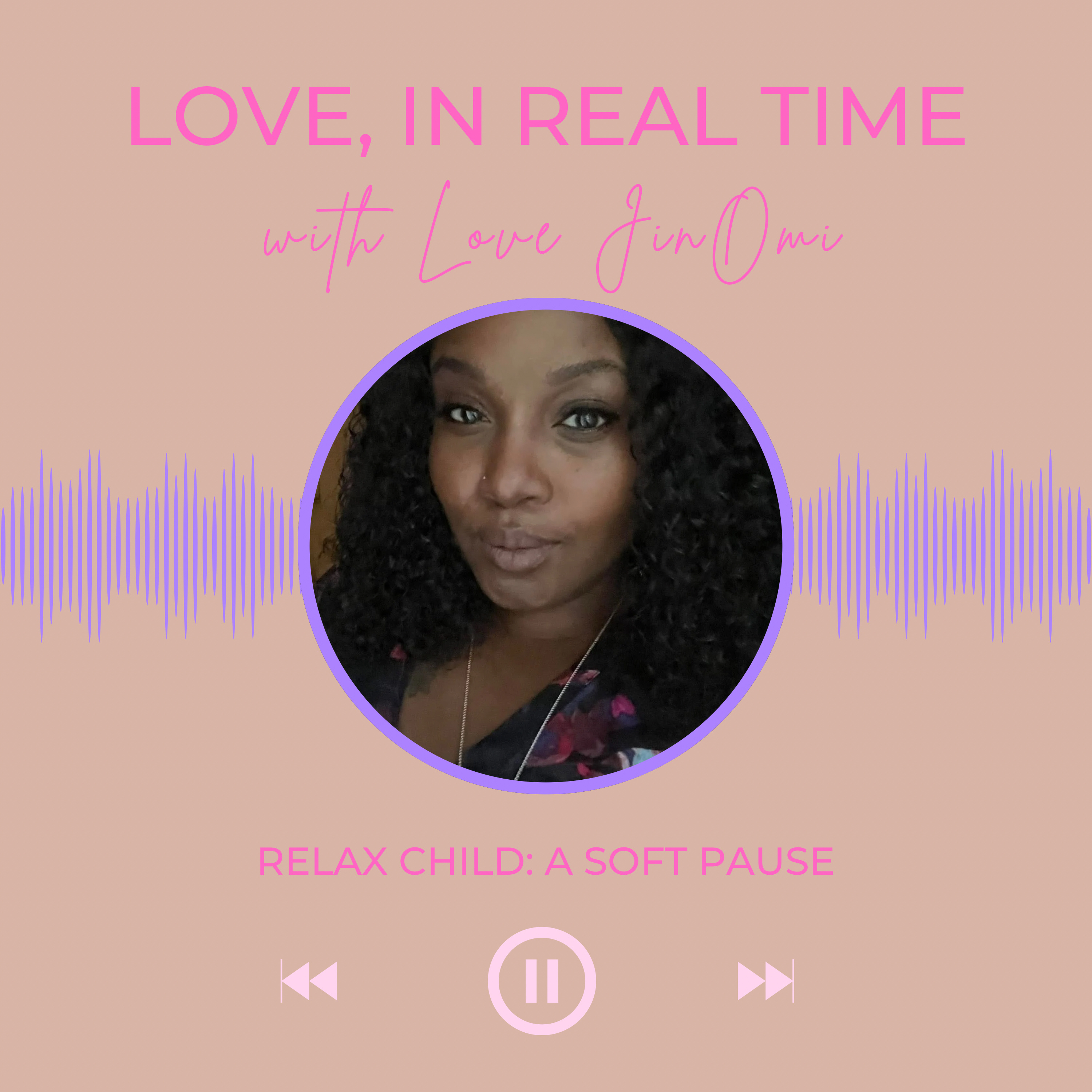 Relax Child: Soft Pause episode artwork