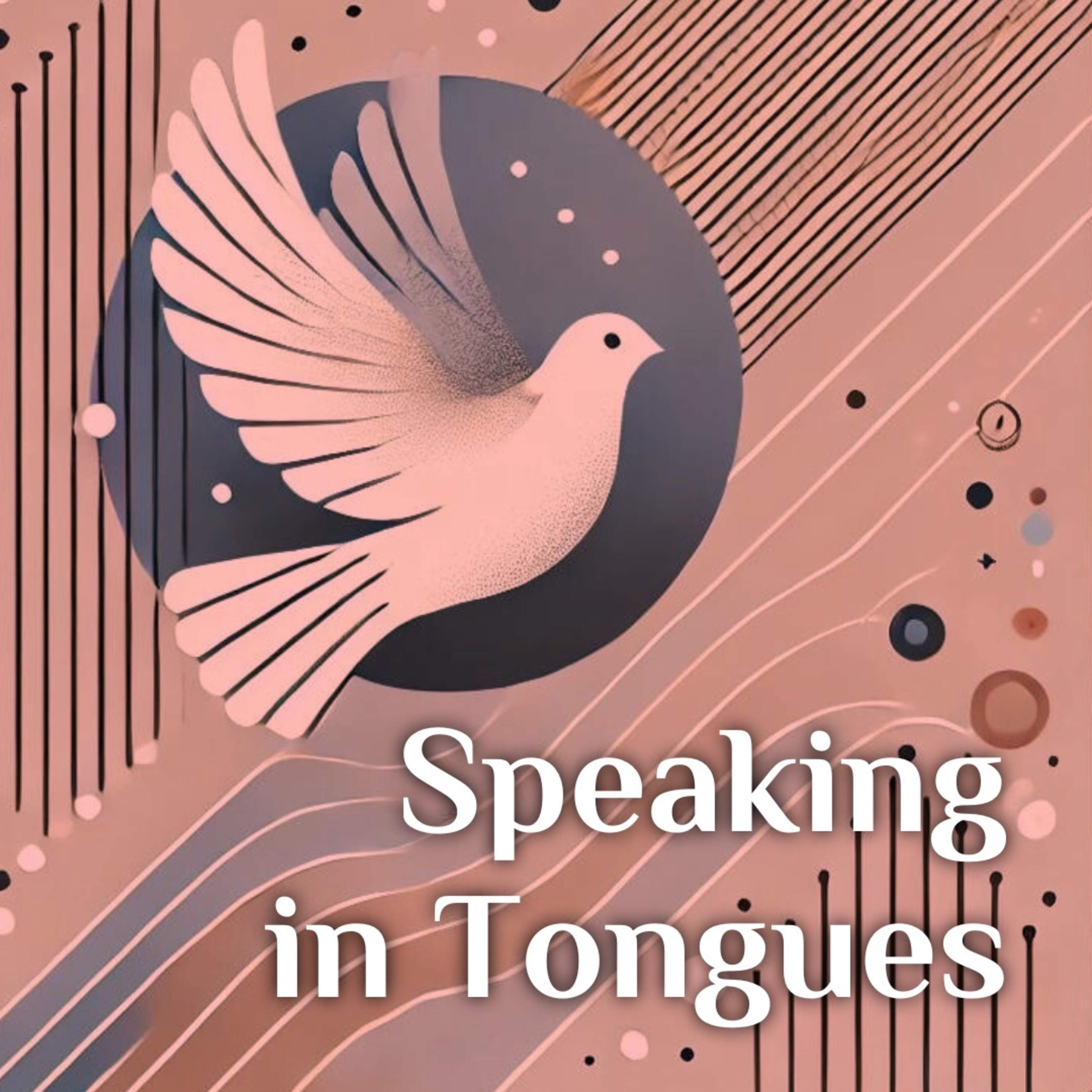 Speaking in Tongues: Its Purpose and Power episode artwork
