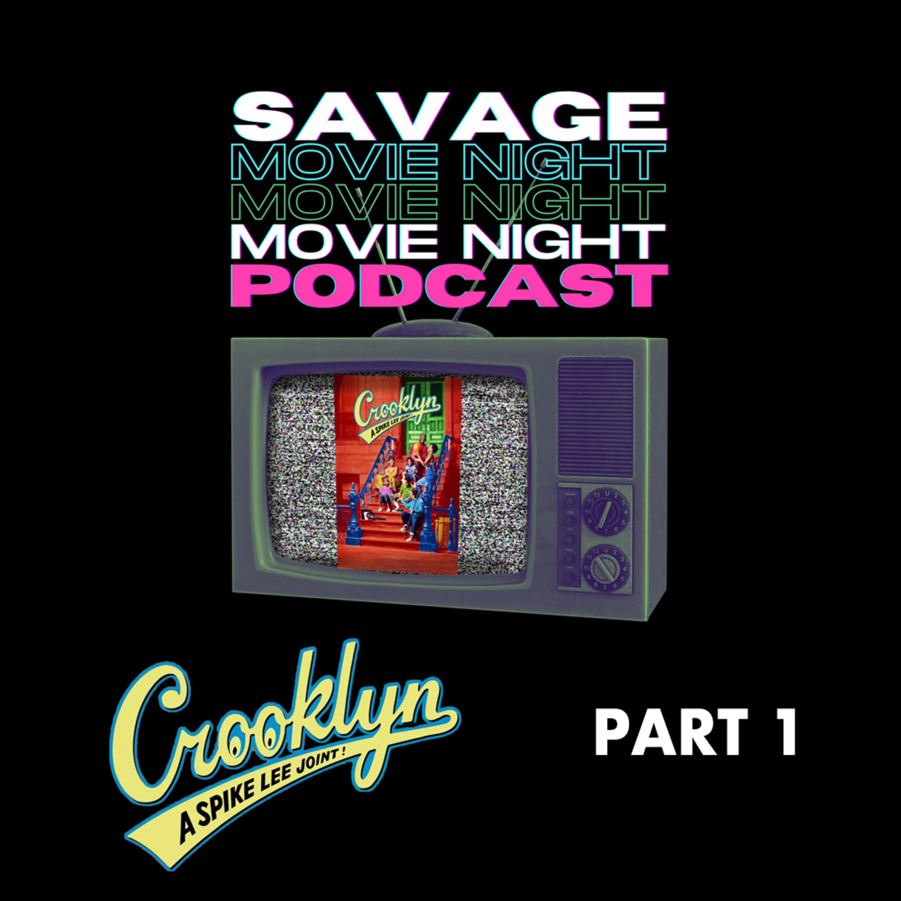 Episode 13: Crooklyn - Part 1 episode artwork