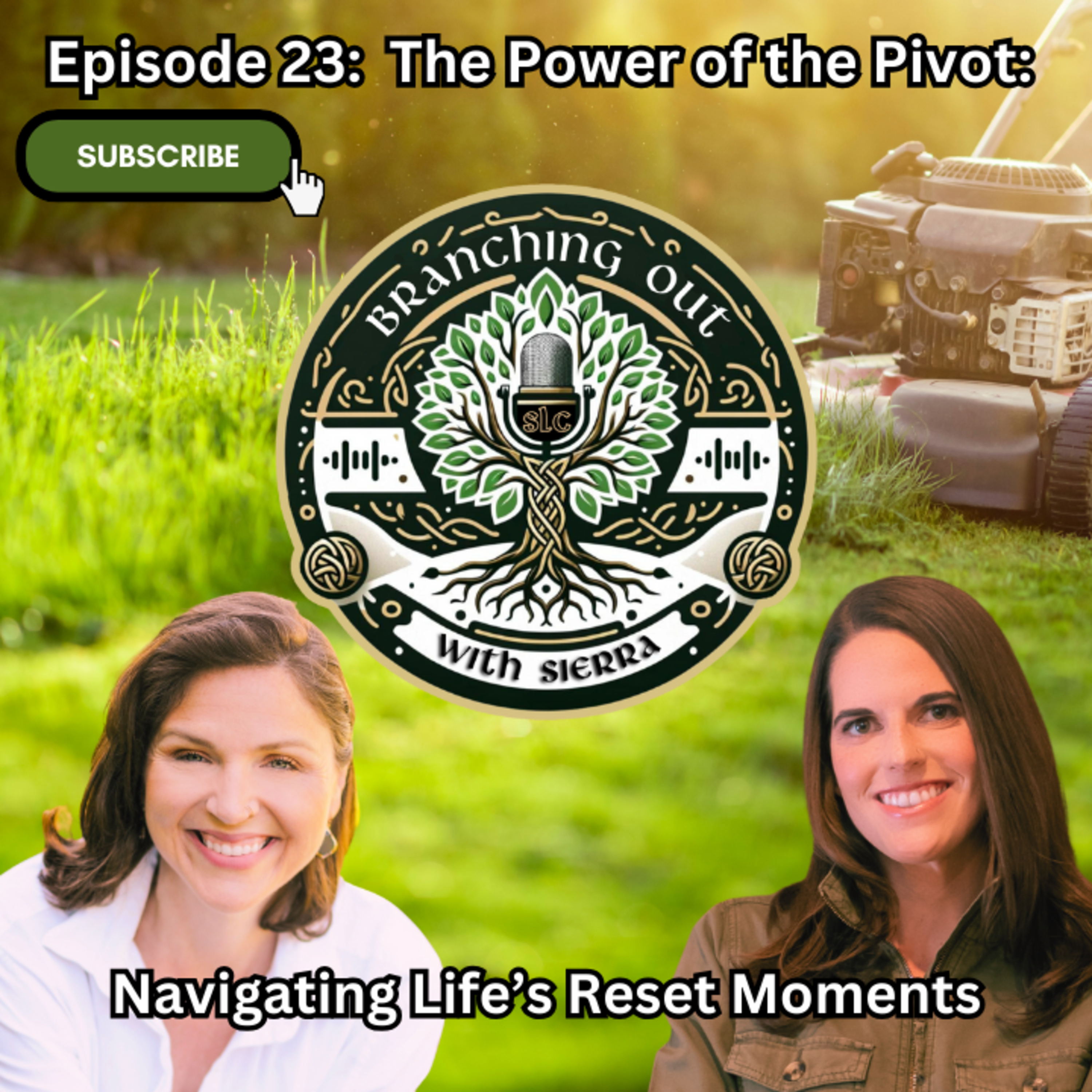 Episode 23: "The Power of the Pivot: Navigating Life’s Reset Moments" episode artwork