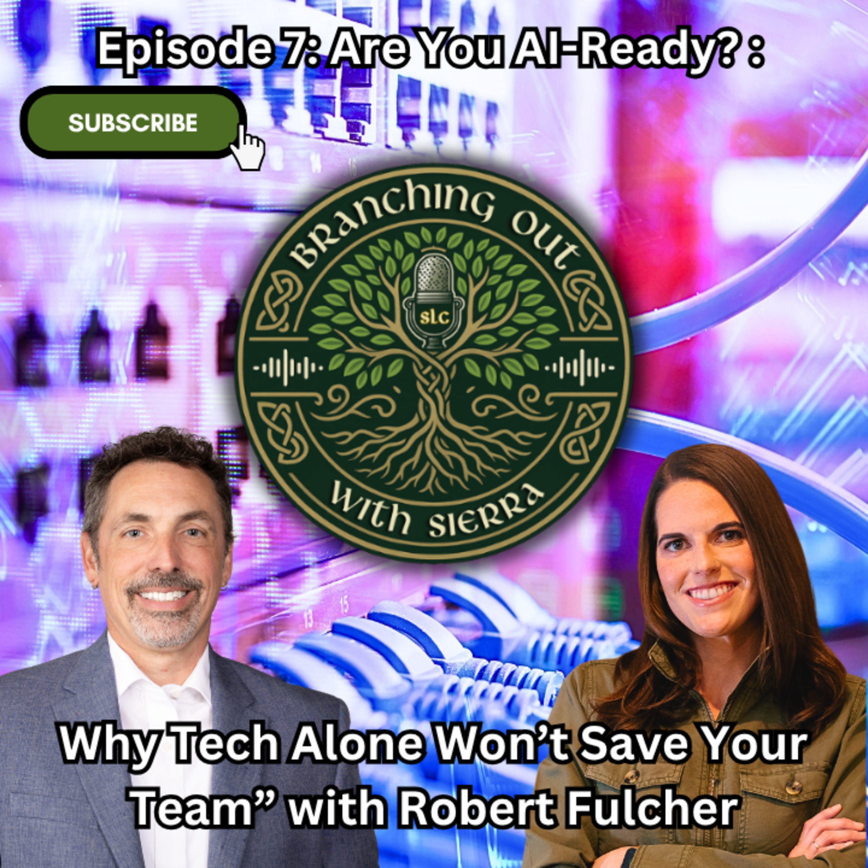 Episode 7: Are You AI-Ready? Why Tech Alone Won’t Save Your Team with Robert Fulcher episode artwork