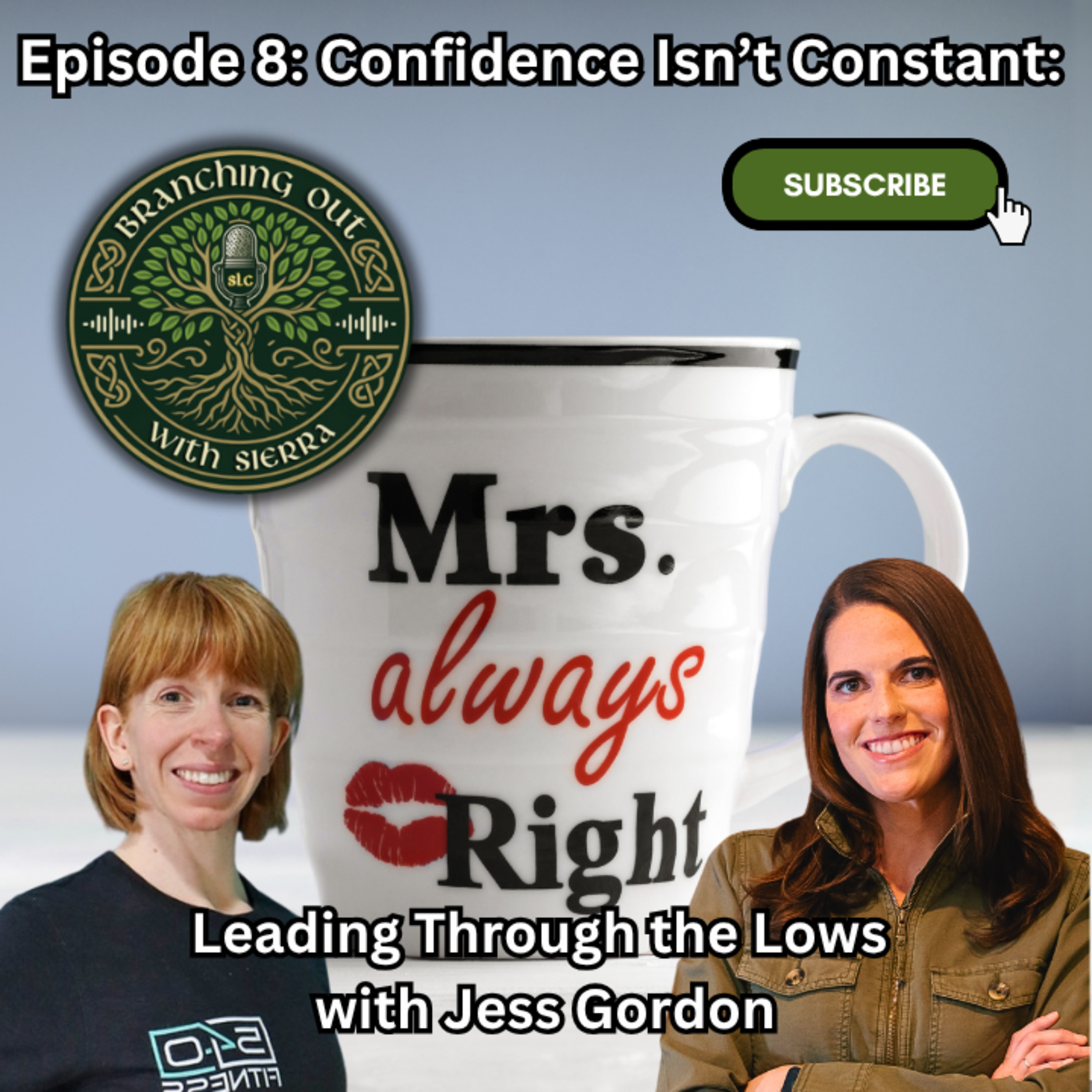 Episode 8: Confidence Isn’t Constant: Leading Through the Lows with Jess Gordon episode artwork