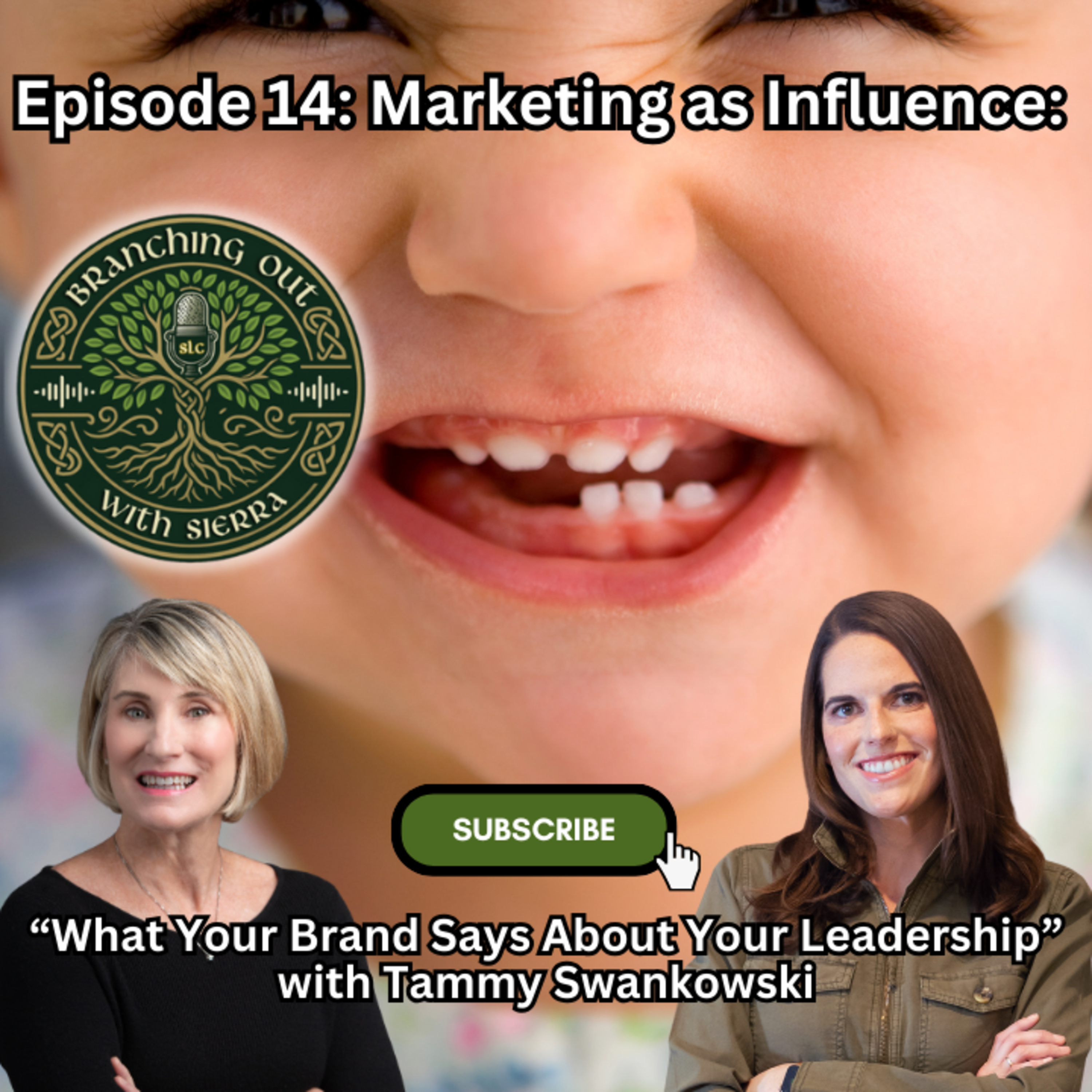 Episode 14: “Marketing as Influence: What Your Brand Says About Your Leadership” with Tammy Swankowski episode artwork