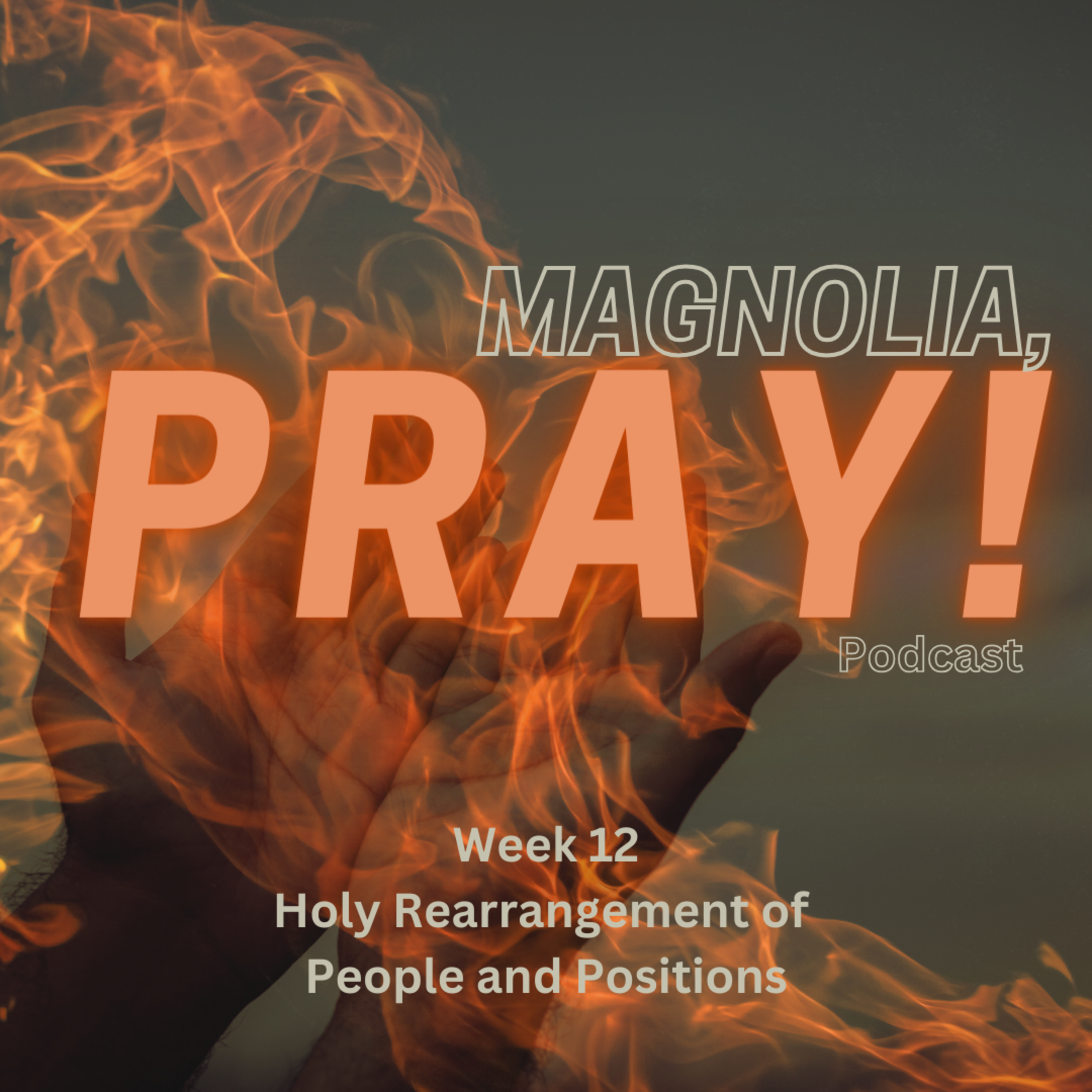 Magnolia, PRAY!