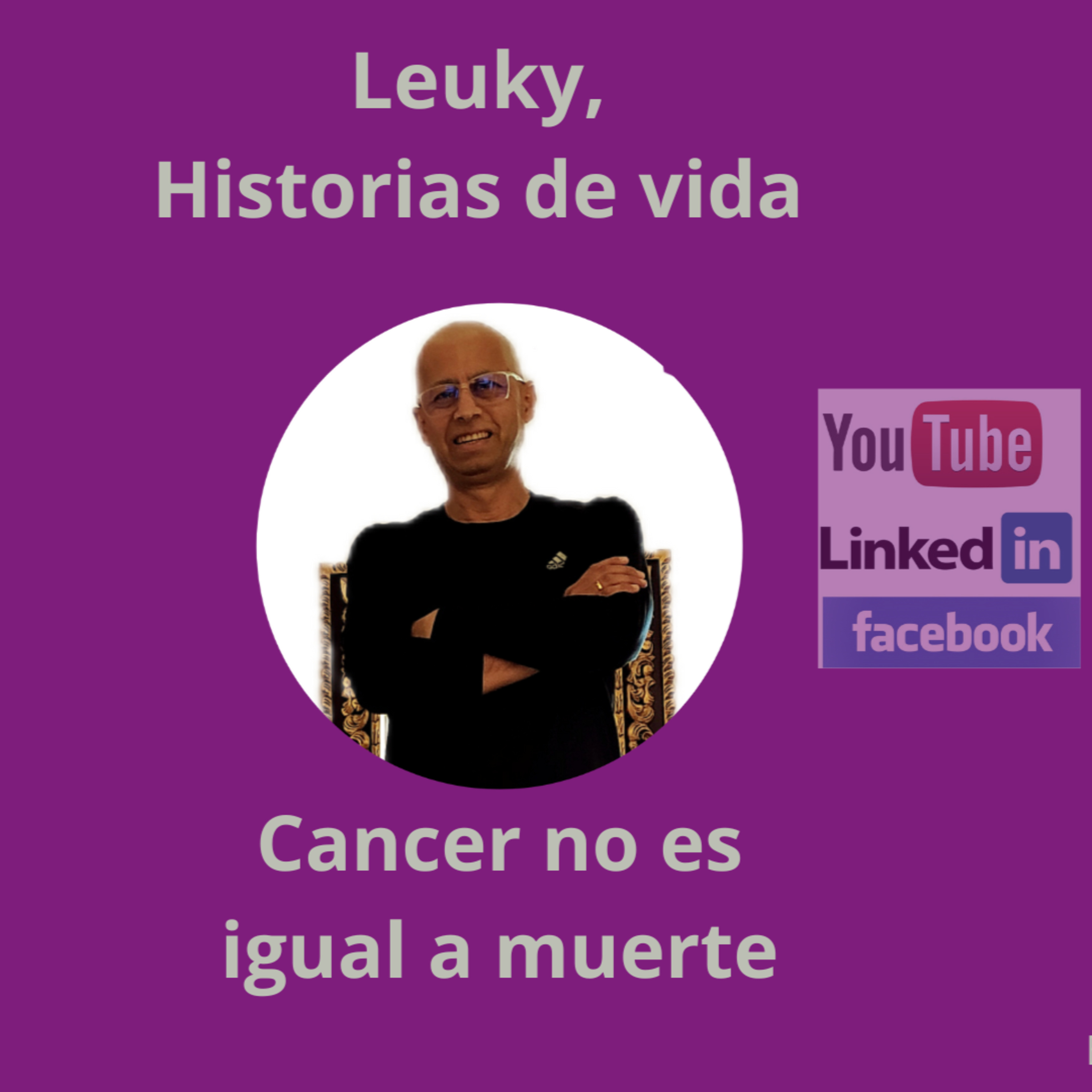 Cap V. Leuky, Historia de vida, cancer no es igual a muerte.