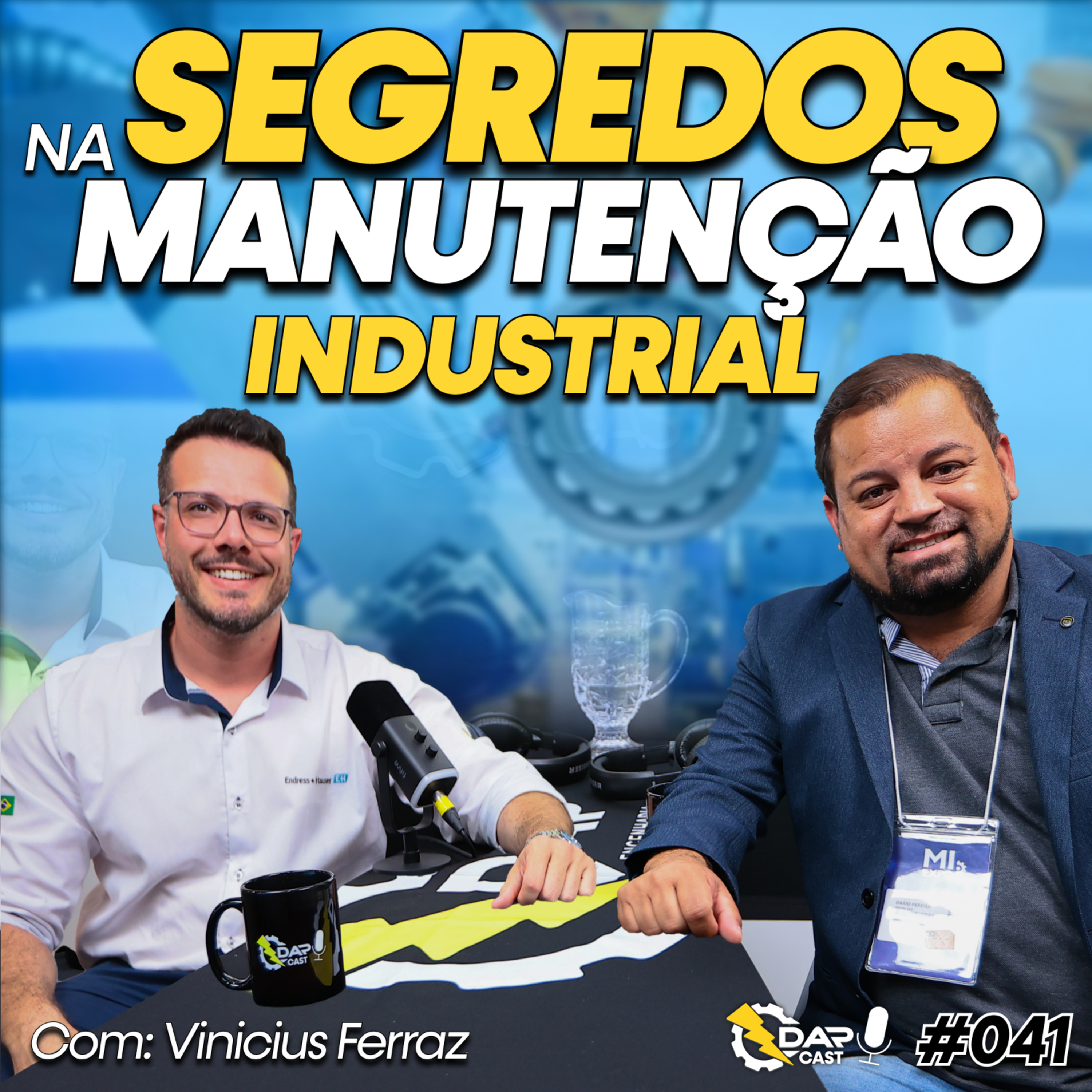 SEGREDOS NA MANUTENÇÃO INDUSTRIAL COM: VINICIUS FERRAZ episode artwork