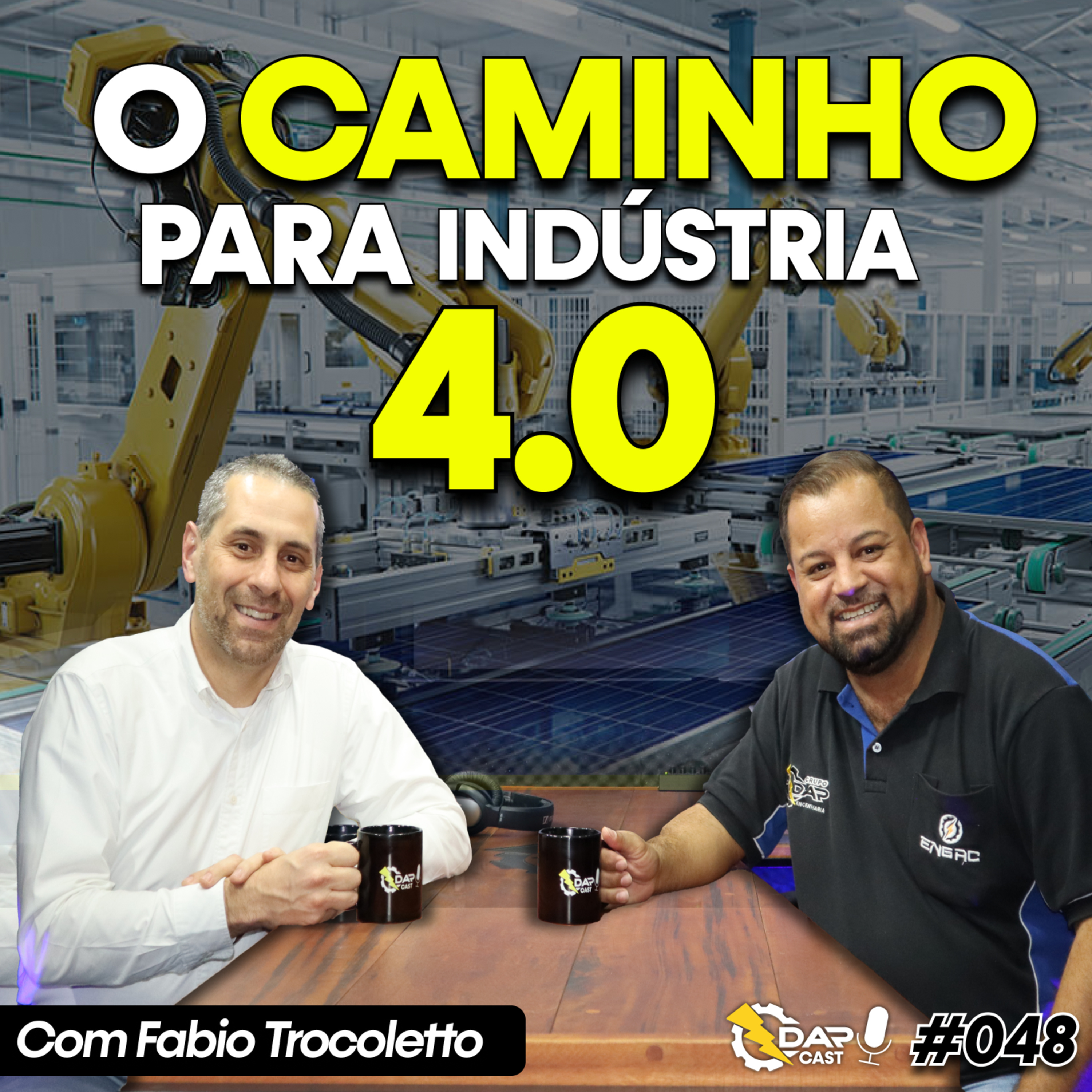 O CAMINHO PARA A INDÚSTRIA 4.0 COM: FABIO TROCOLETTO episode artwork
