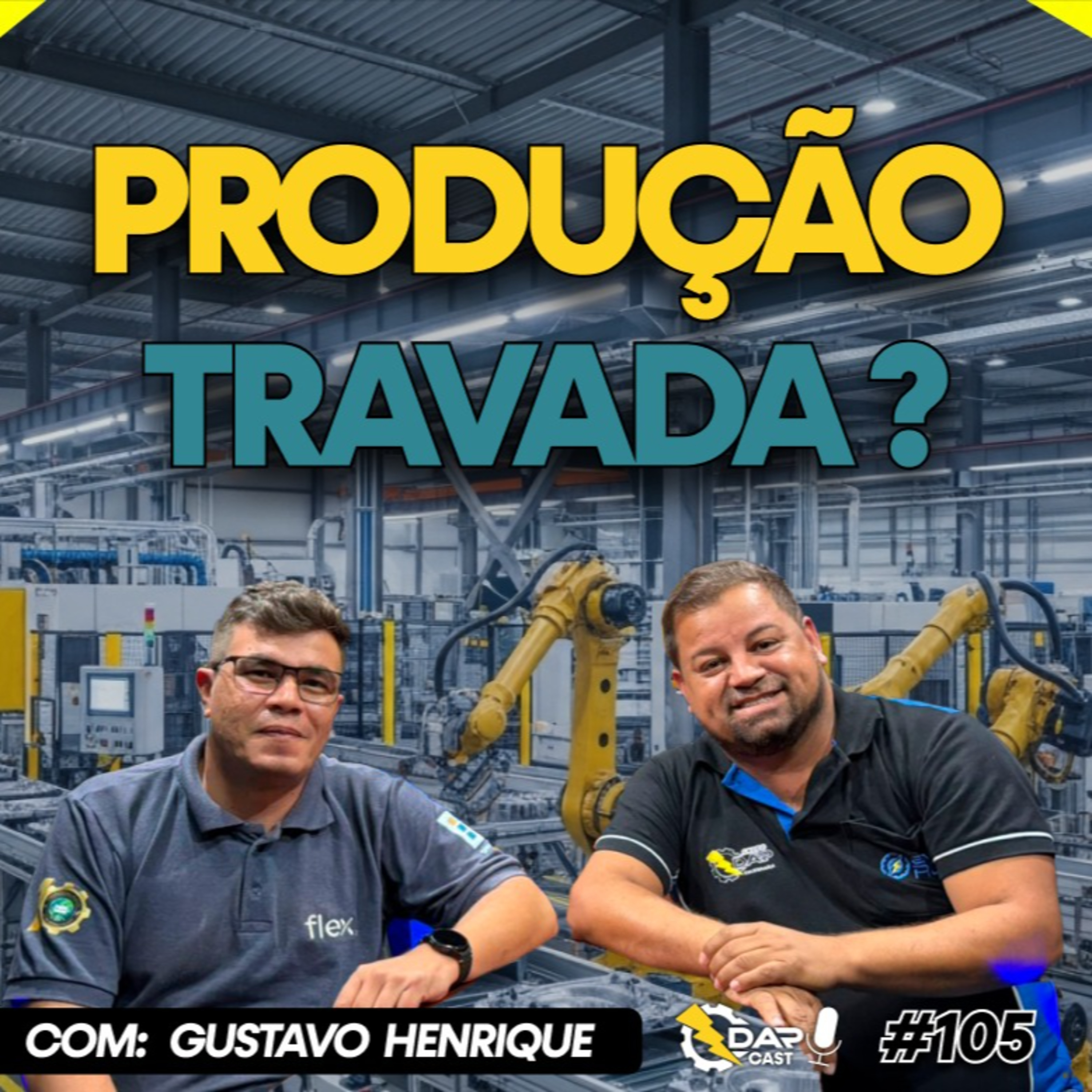 Passo a passo de como posso melhorar minha linha de produção | DAPCAST #105 episode artwork