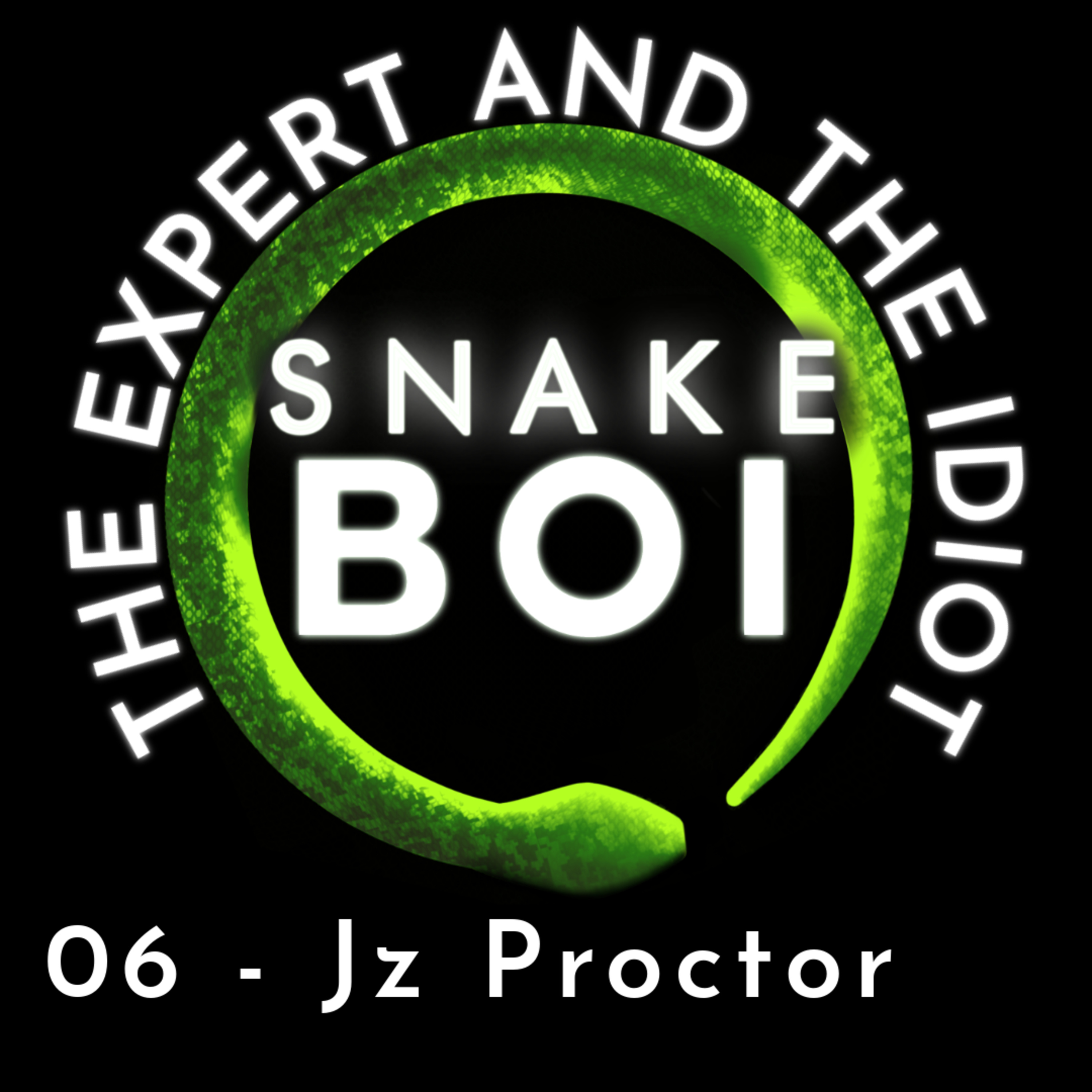 06 - Jz Proctor of Jz's Reptiles - The Expert and The Idiot - A Reptile Podcast episode artwork