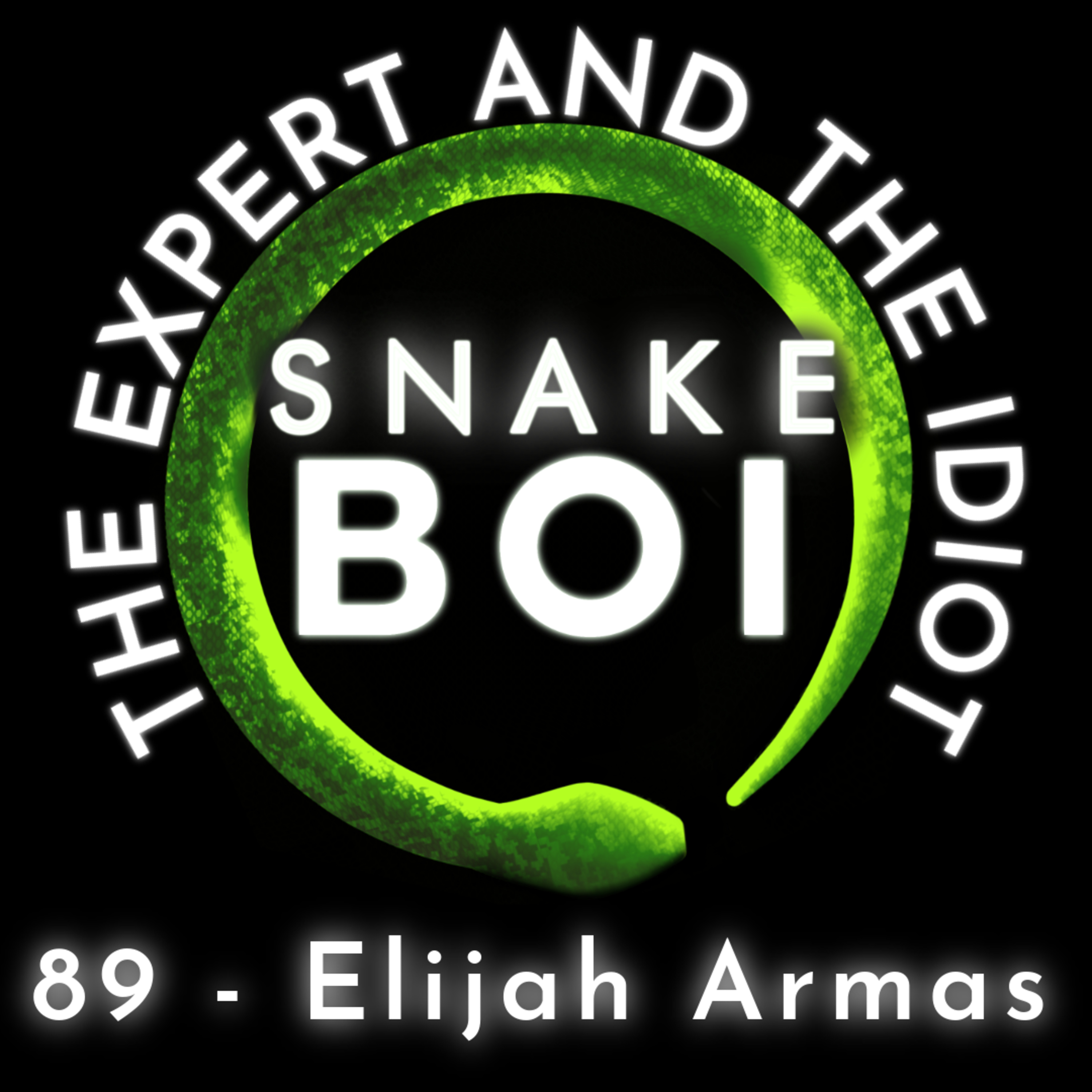 89 - Elijah Armas of Juggernaut Reptiles - The Expert and The Idiot - A Reptile Podcast