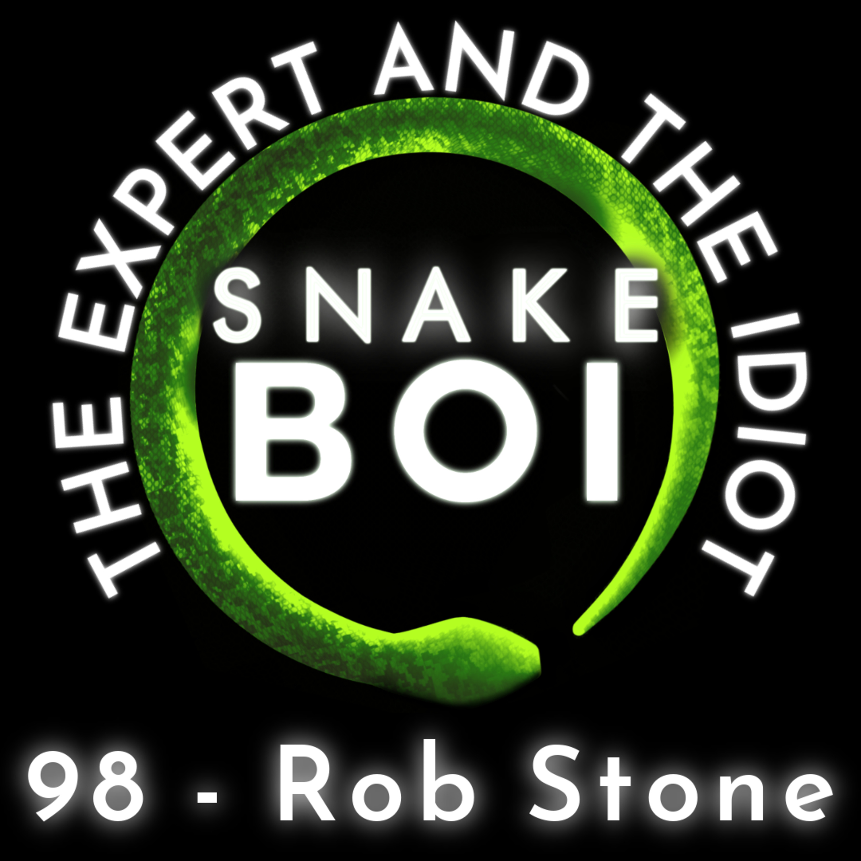 98 - Rob Stone Keeps Less BETTER and Herps SMARTER - The Expert and The Idiot - A Reptile Podcast episode artwork