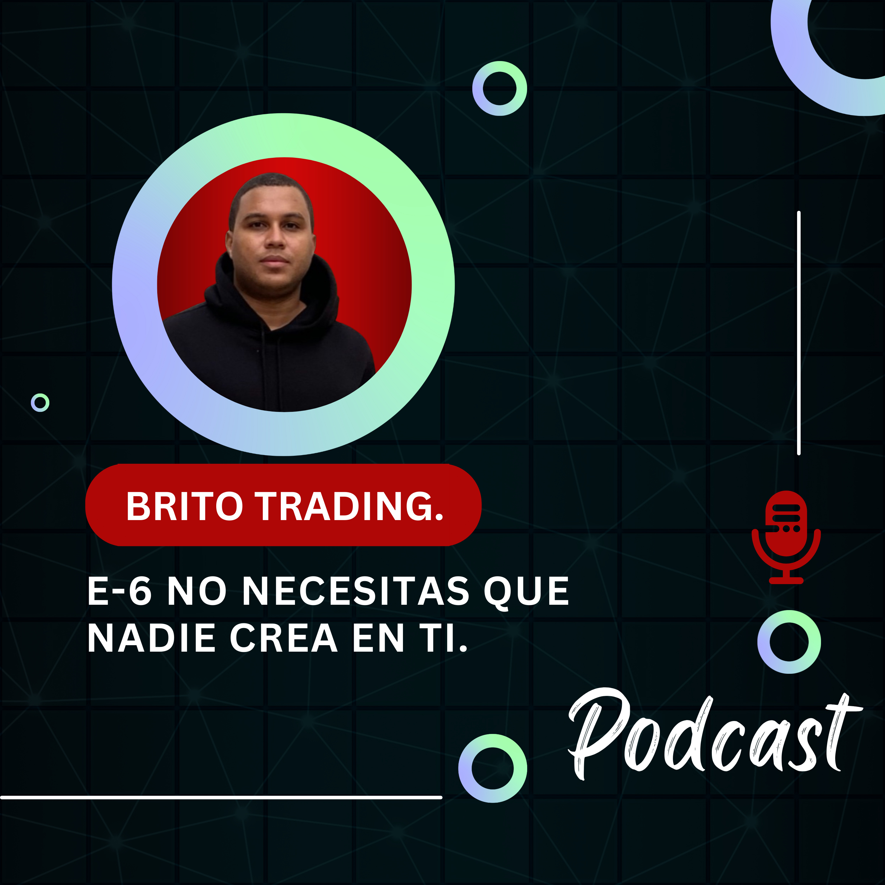 E-6 No necesitas que nadie crea en ti. episode artwork