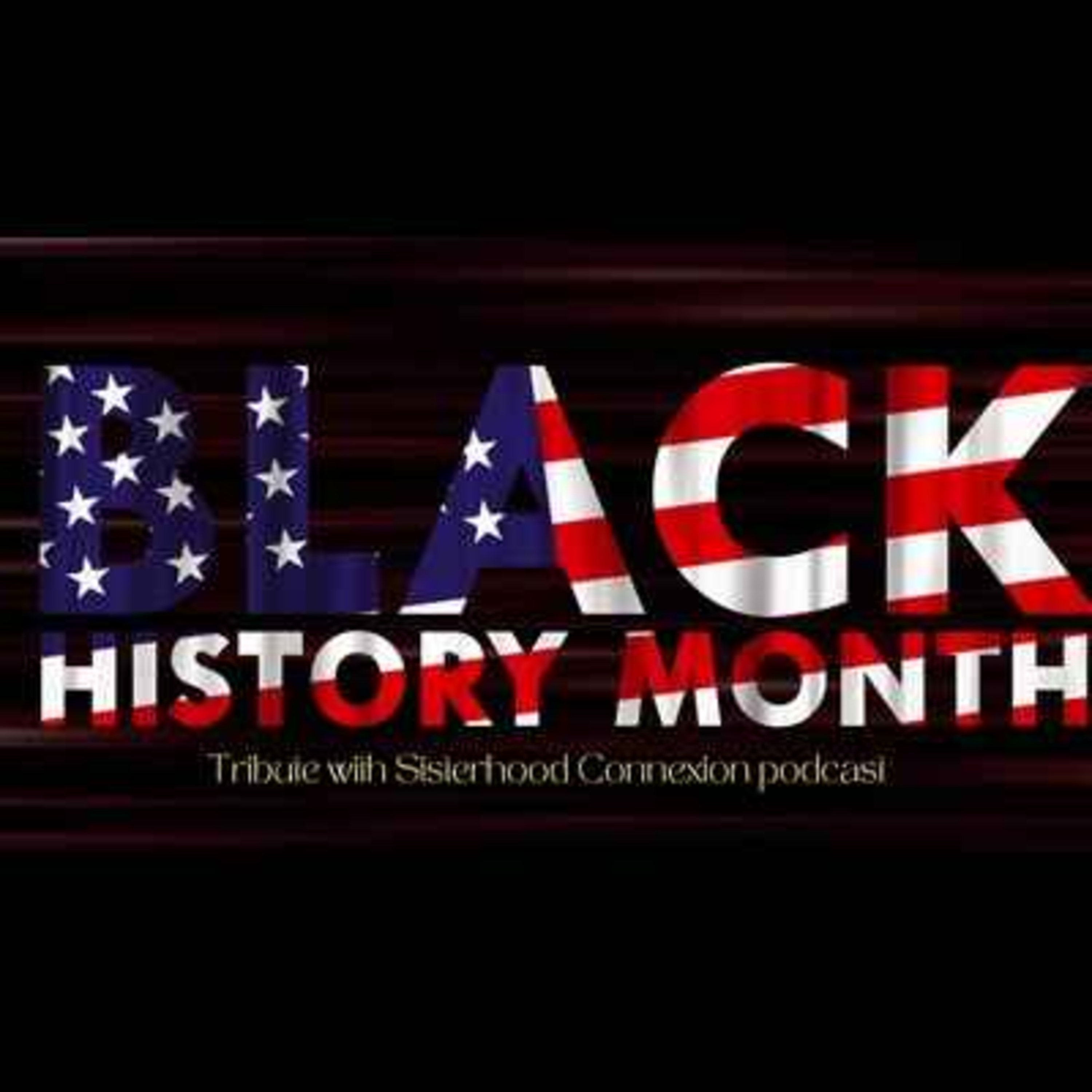 Season 2, Episode 7: Black History Month Tribute episode artwork