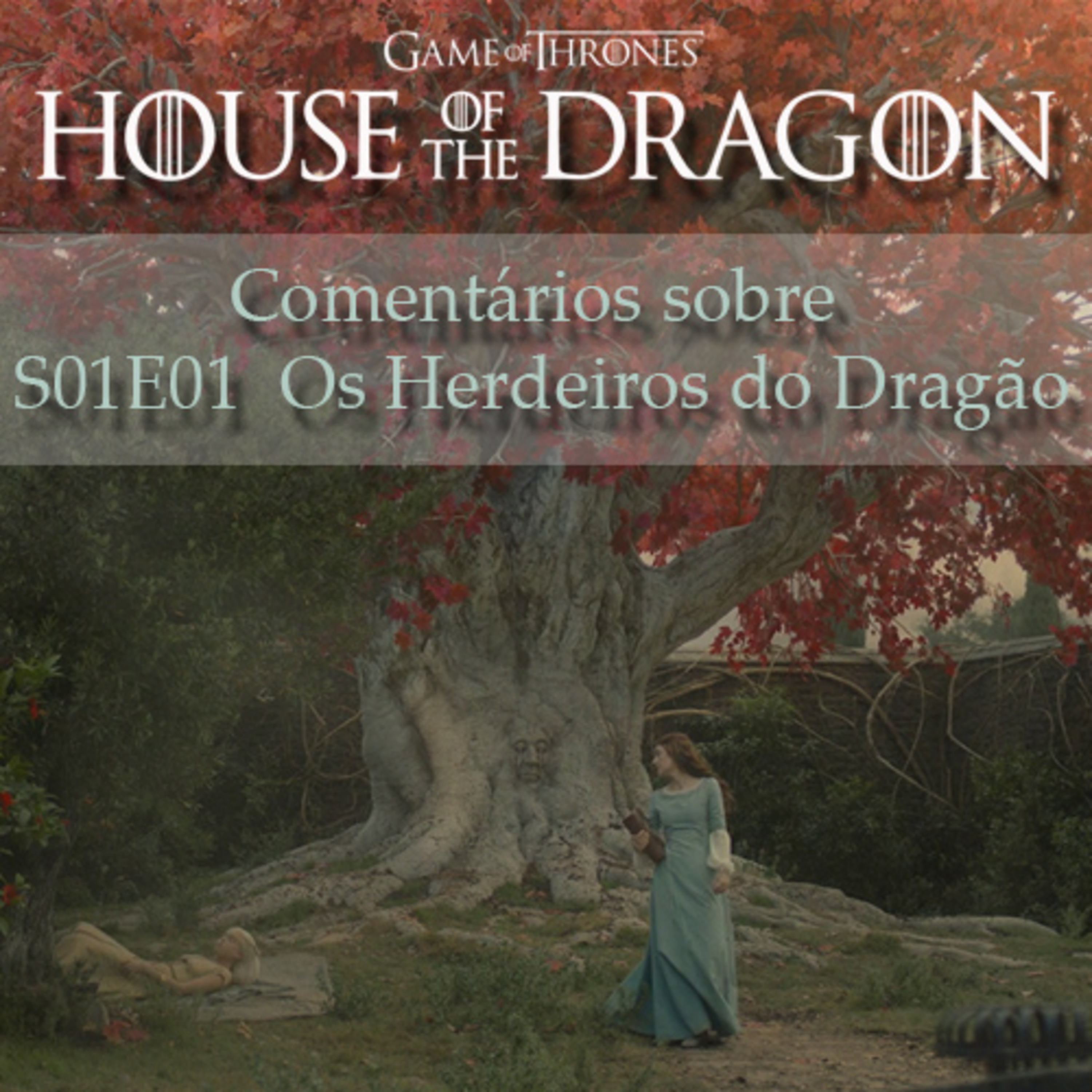 MASMORRA COM DRAGÕES! HOUSE OF THE DRAGON S01E01 Os Herdeiros dos Dragão episode artwork
