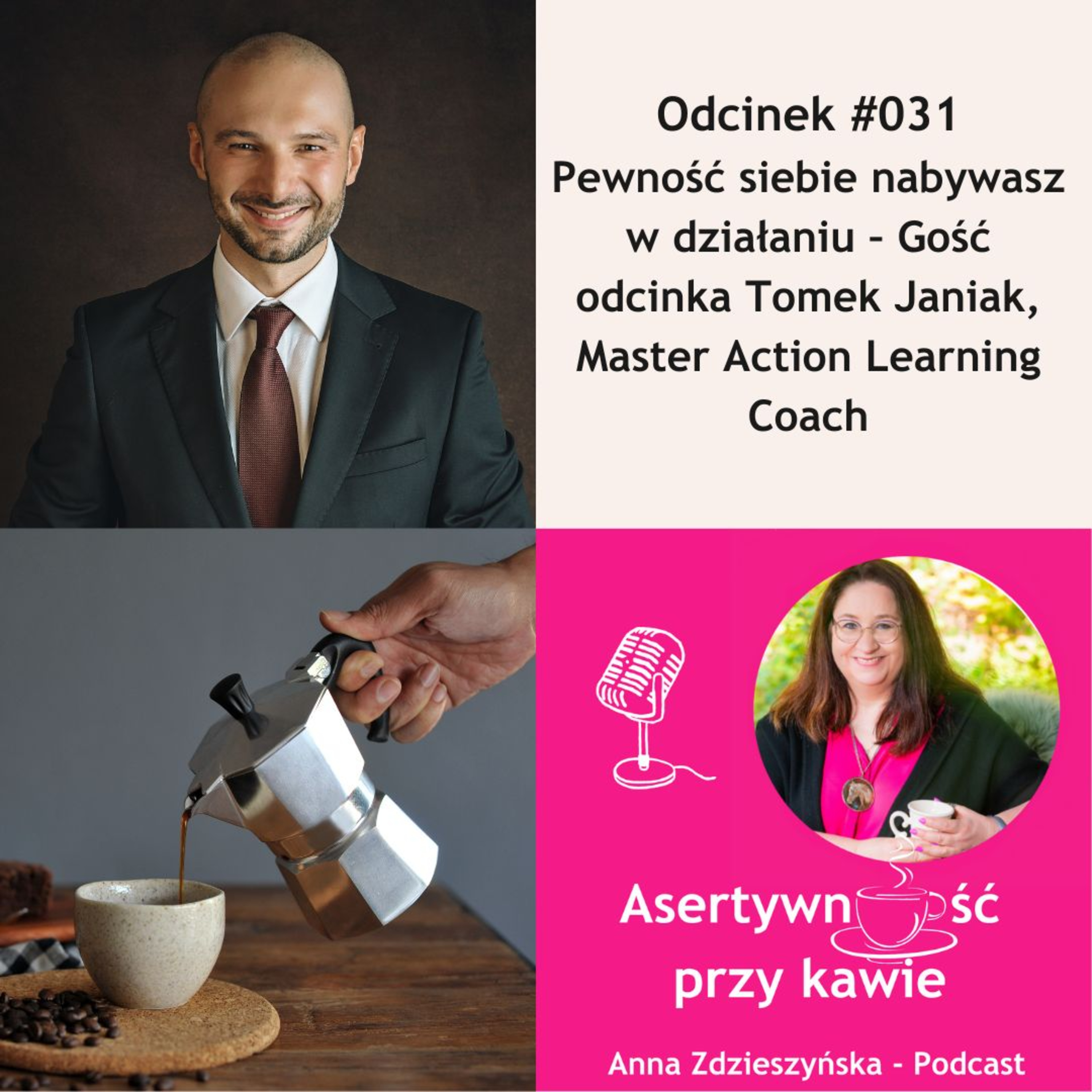 #031 Pewność siebie nabywasz w działaniu – Gość odcinka Tomek Janiak, Master Action Learning Coach episode artwork