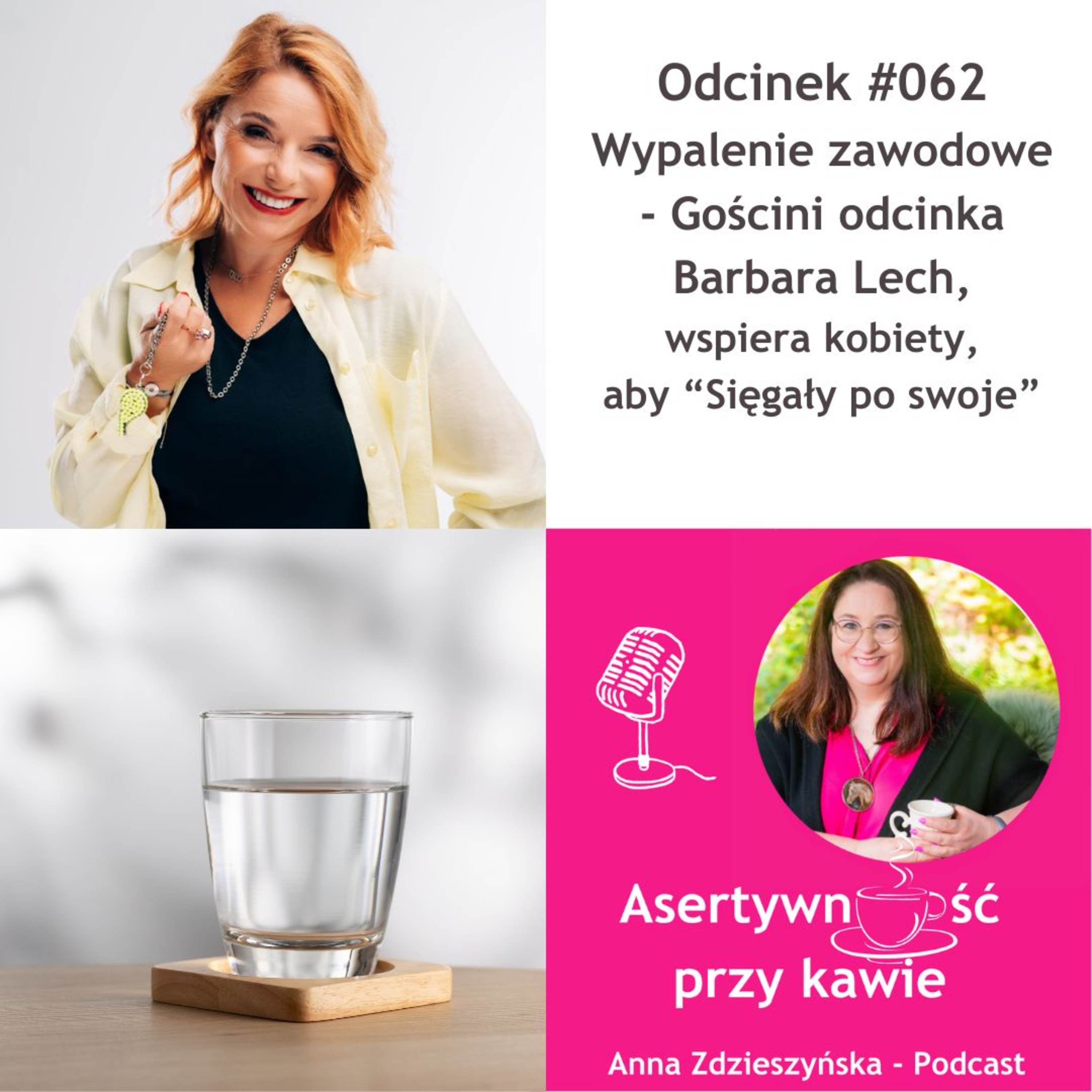 #062 Wypalenie zawodowe - Gościni odcinka Barbara Lech, wspiera kobiety, aby “Sięgały po swoje” episode artwork