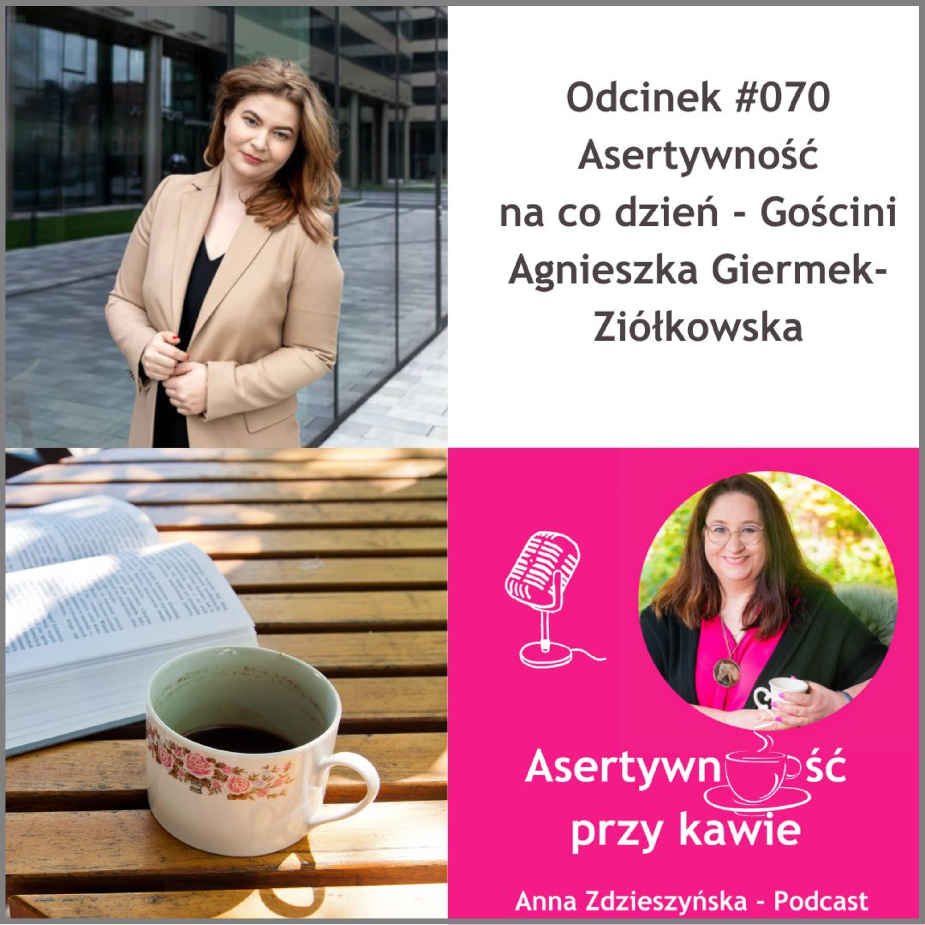 #070 Asertywność na co dzień - Gościni Agnieszka Giermek-Ziółkowska episode artwork