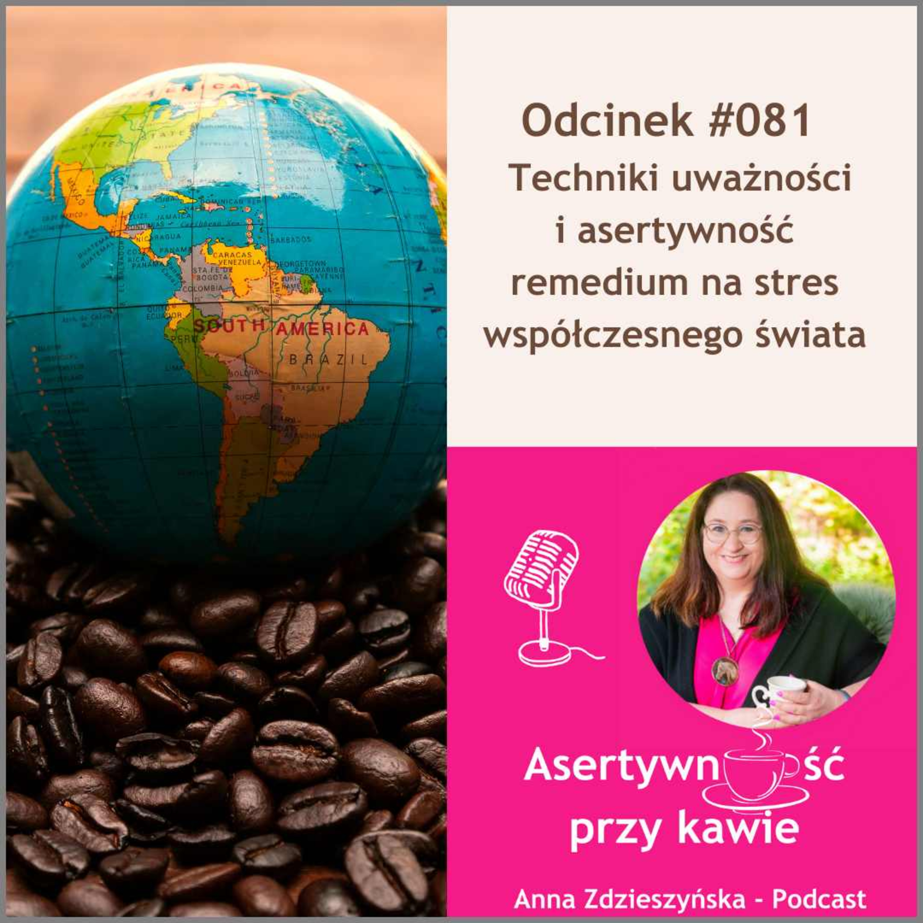 #081 Techniki uważności i asertywność remedium na stres współczesnego świata episode artwork