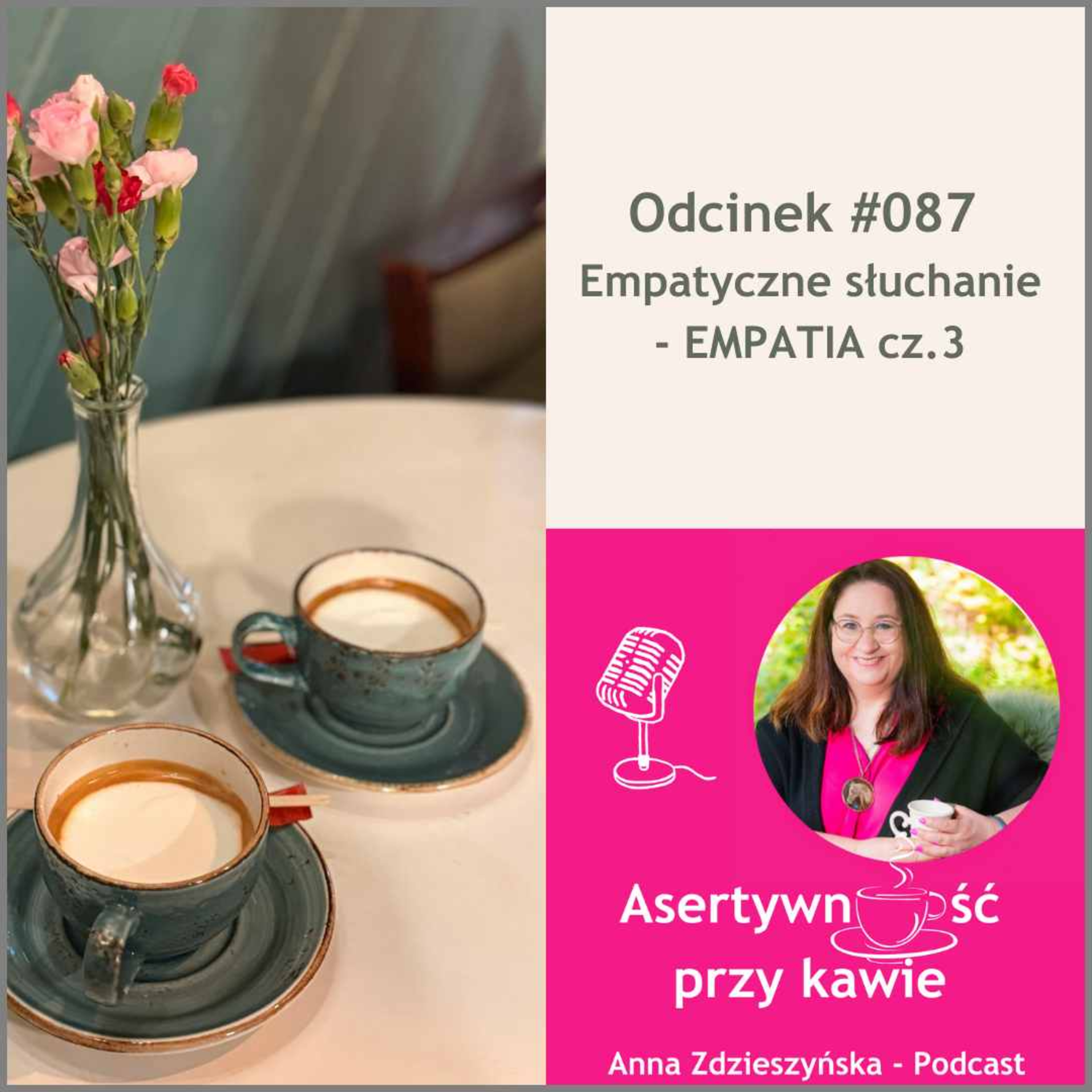 #087 Empatyczne słuchanie - Empatia cz.3 episode artwork