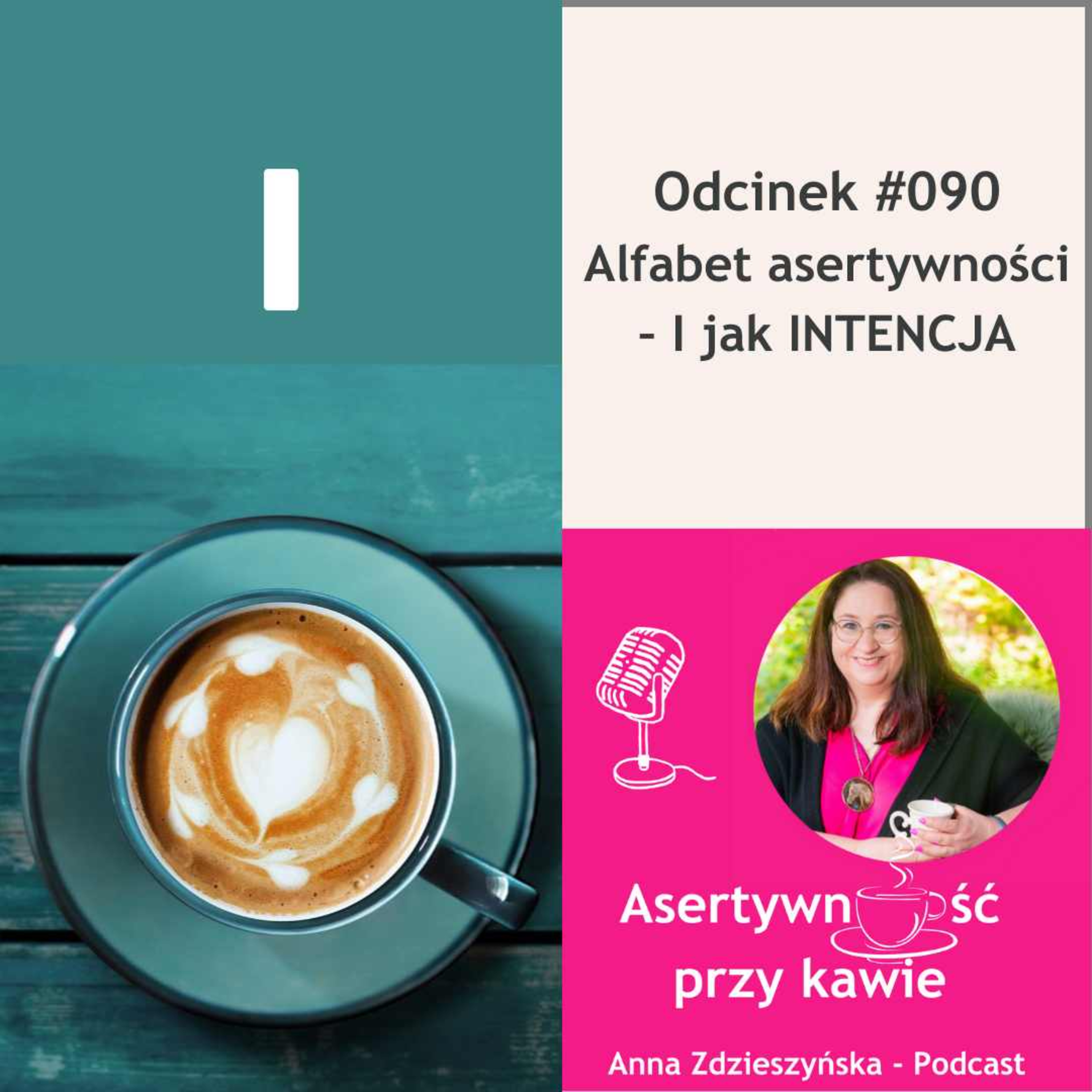 #090 Alfabet asertywności – I jak INTENCJA episode artwork