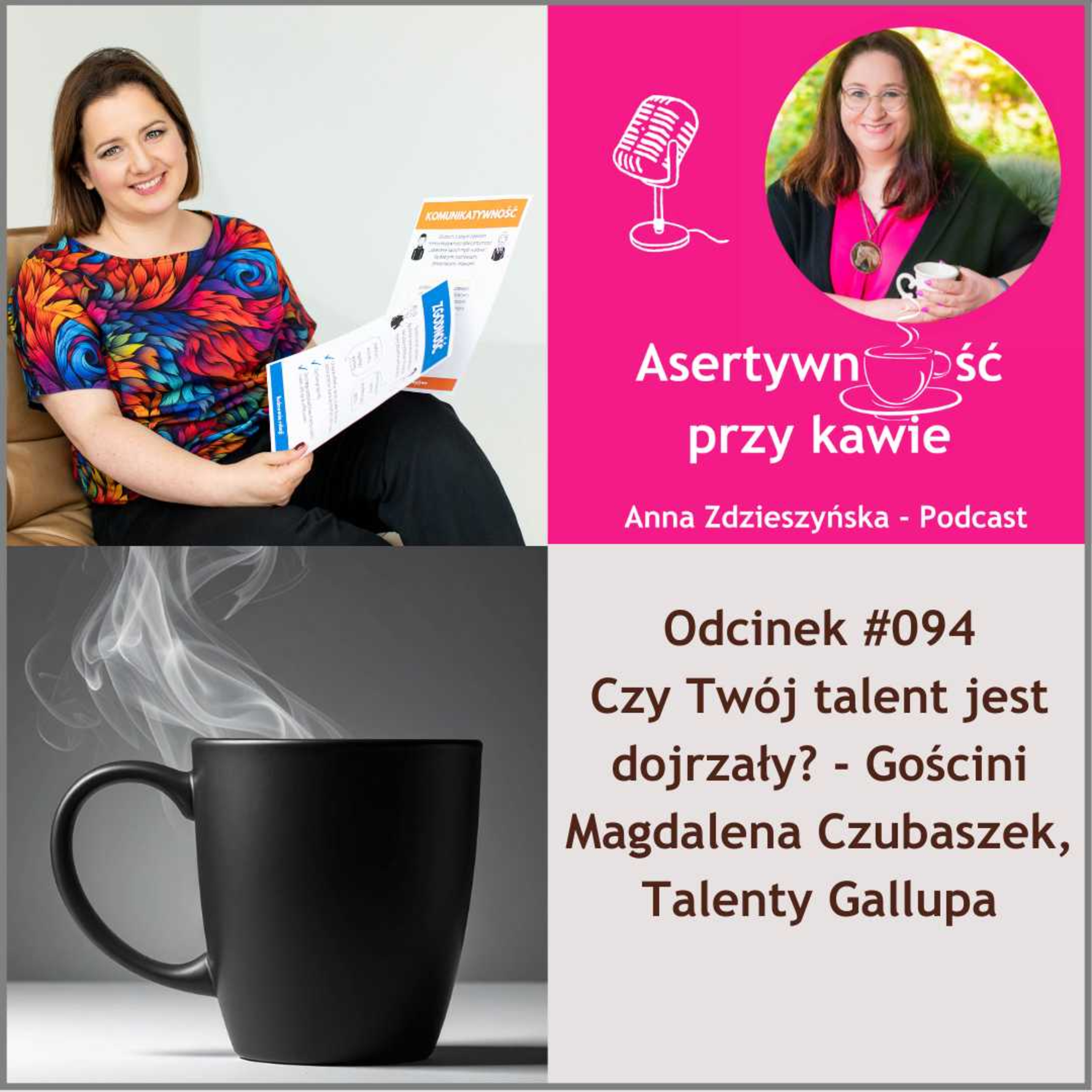#094 Czy Twój talent jest dojrzały? - Gościni Magdalena Czubaszek, Talenty Gallupa episode artwork