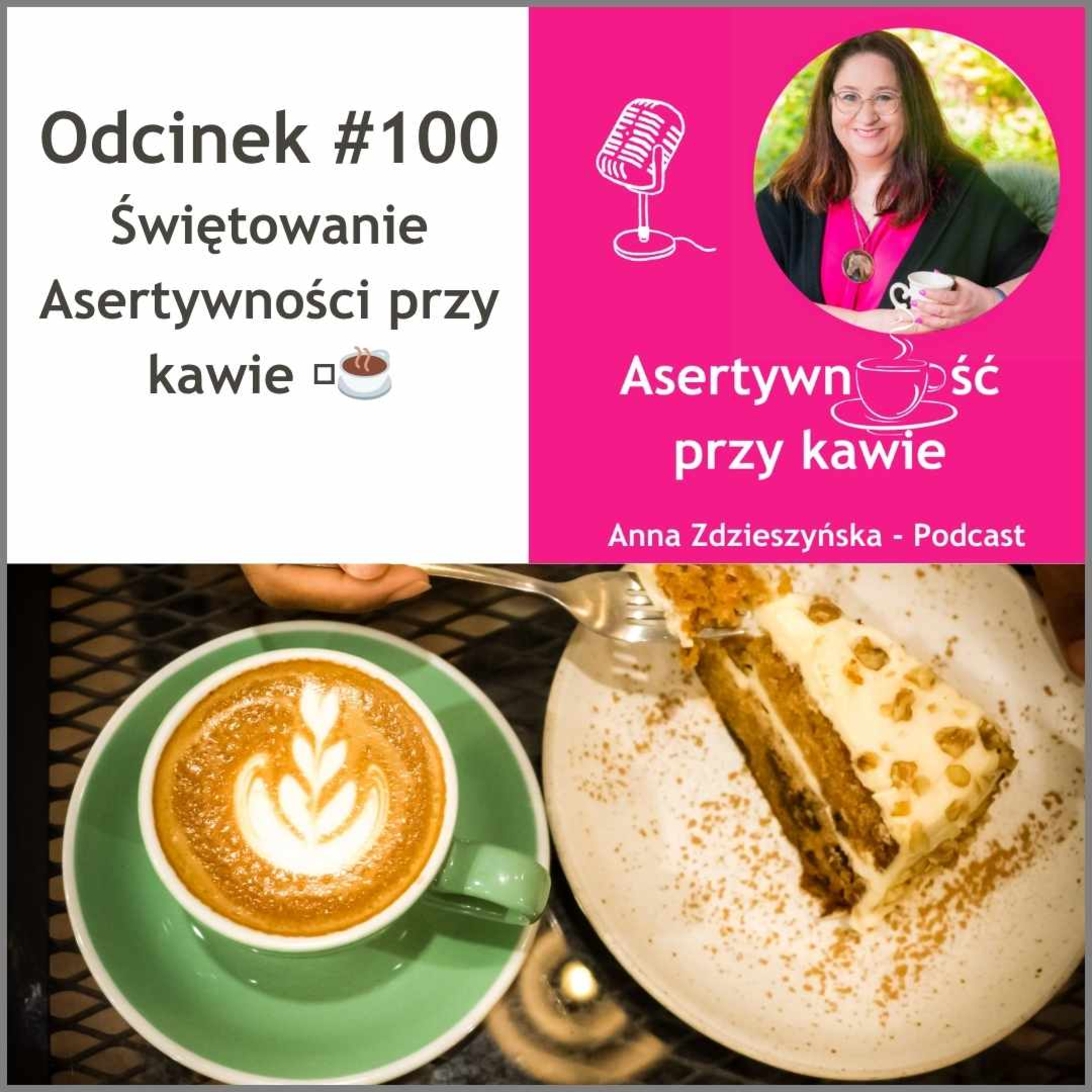 #100 Świętowanie Asertywności przy kawie 🩷☕ episode artwork
