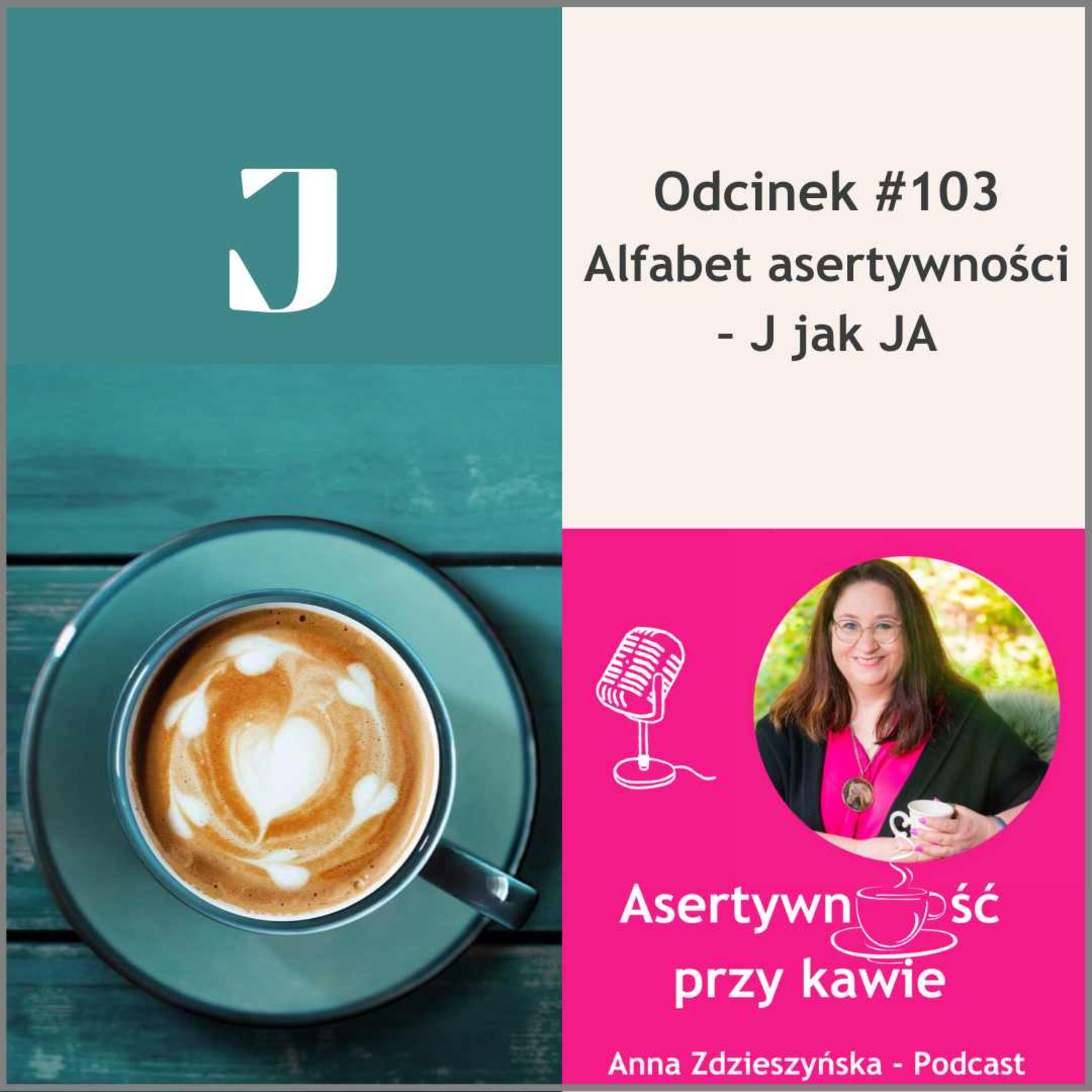 #103 Alfabet Asertywności – J jak JA episode artwork