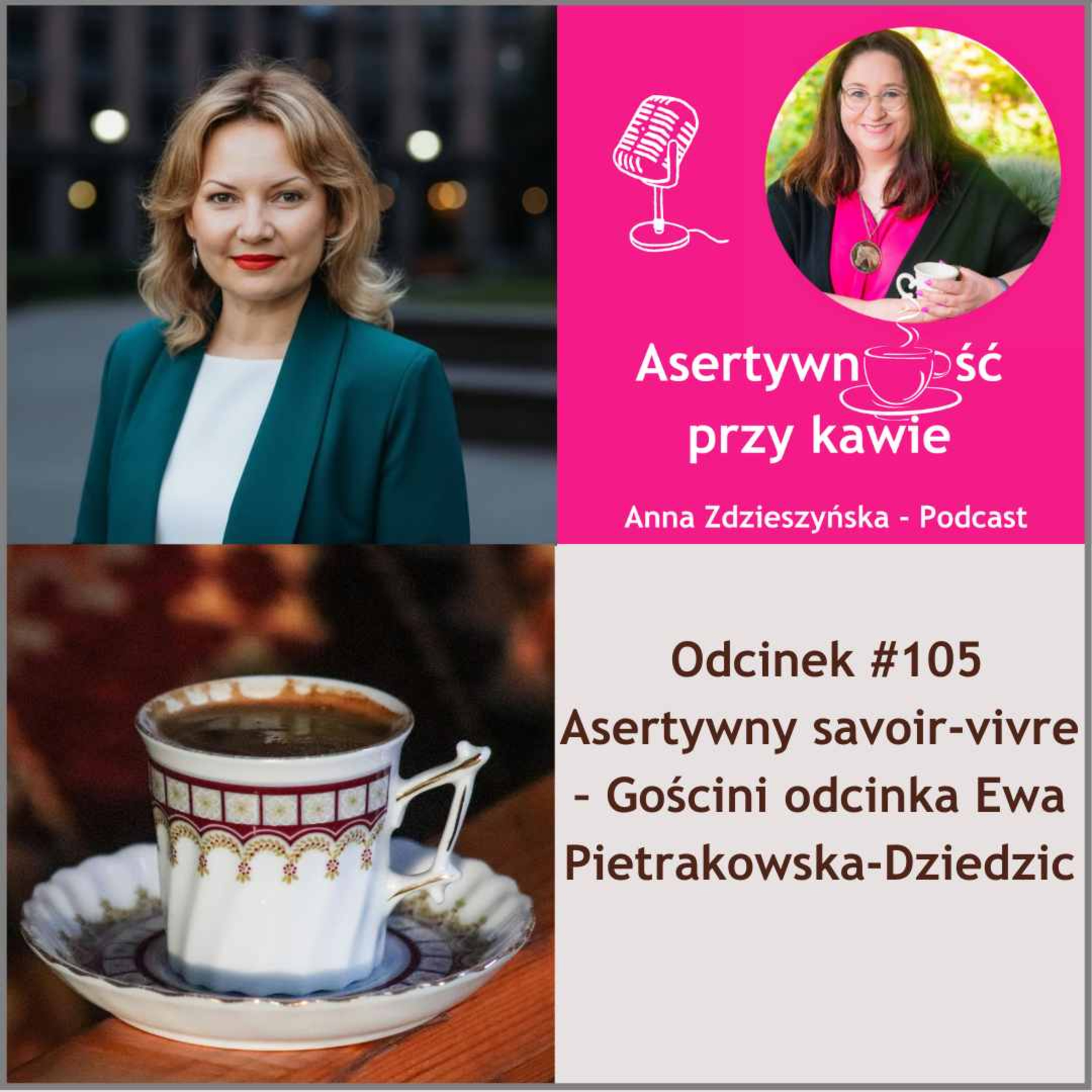 #105 Asertywny savoir-vivre – Gościni odcinka Ewa Pietrakowska-Dziedzic episode artwork