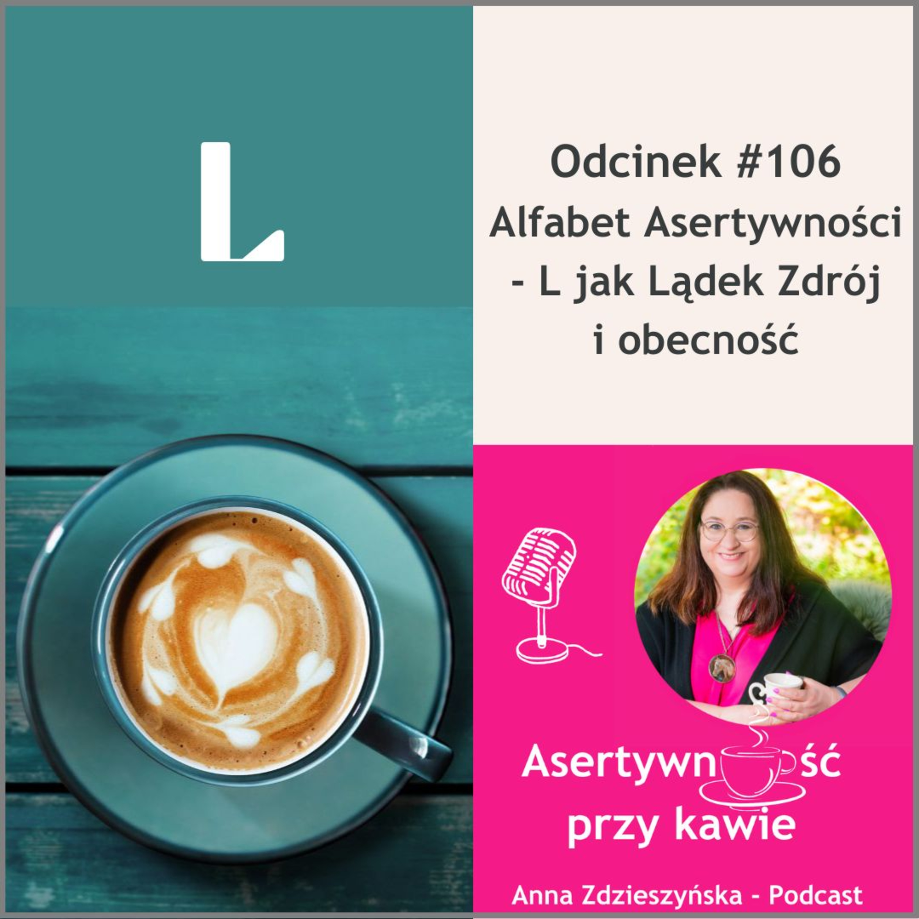 #106 Alfabet Asertywności - L jak Lądek Zdrój i obecność episode artwork