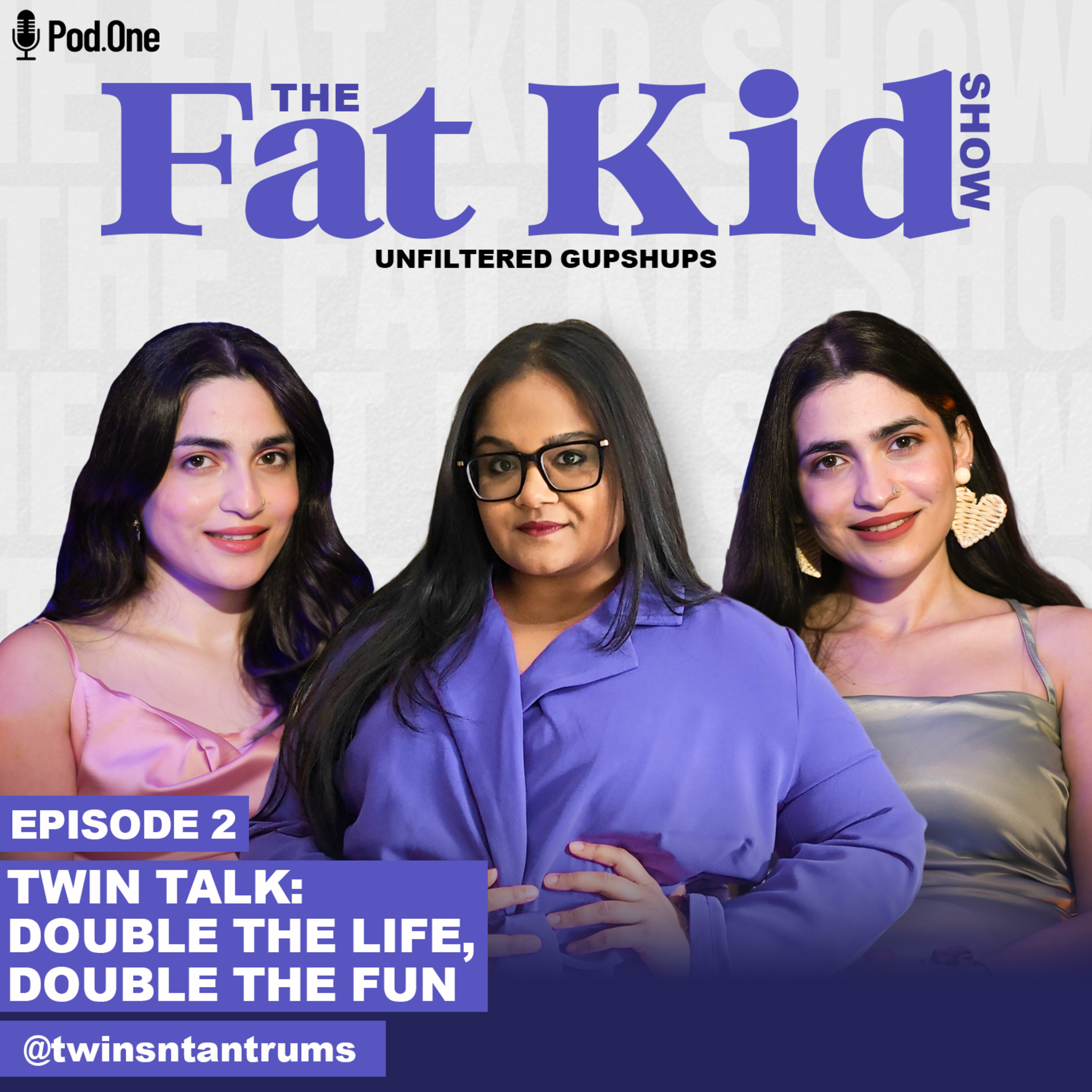 Twin Life : Marrying on same day, Delhi Unsafe & Cabin Crew Life - Twinsntantrum | The Fat Kid Show episode artwork