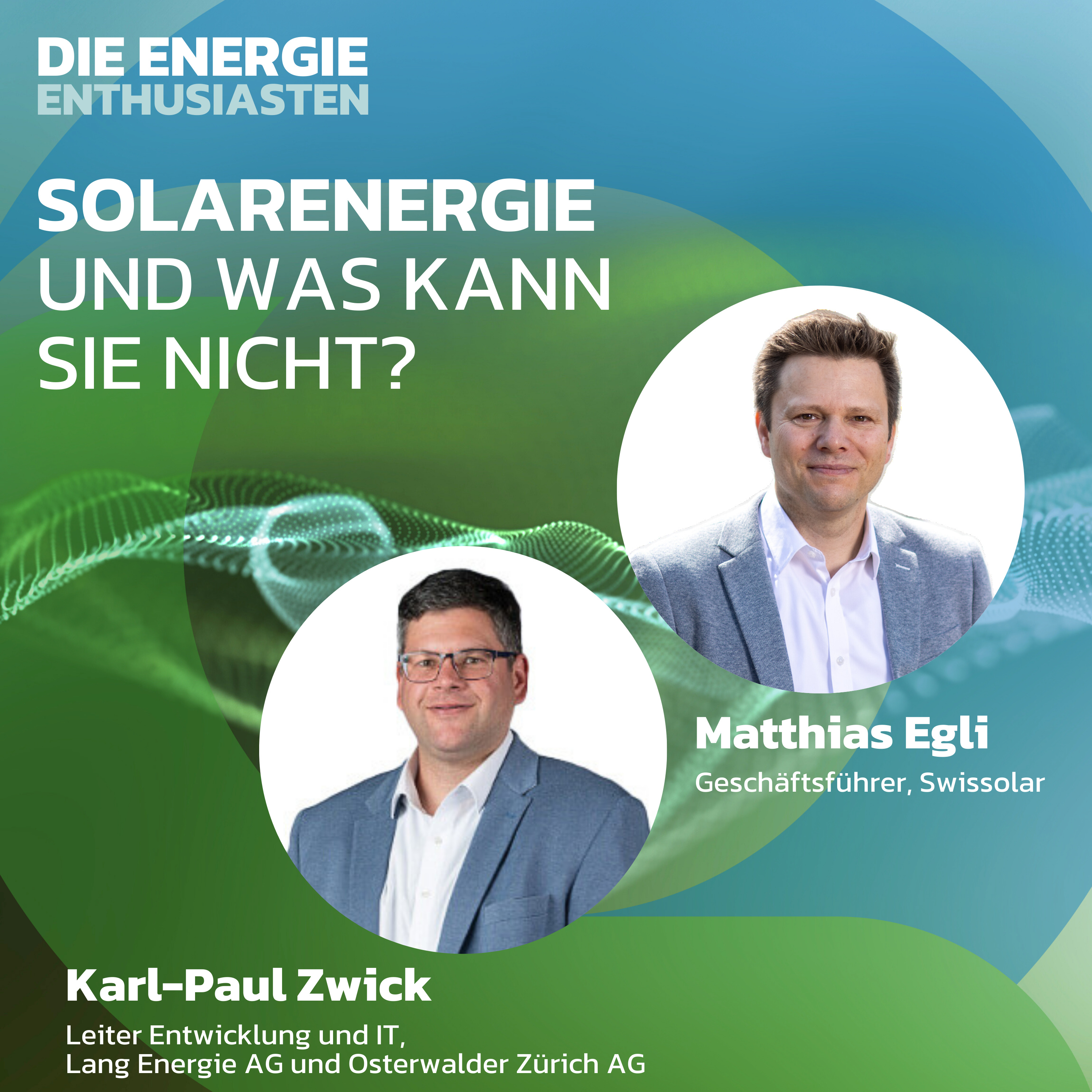 Die Energie-Enthusiasten - Der Energiepodcast von Lang Energie AG und Osterwalder Zürich AG