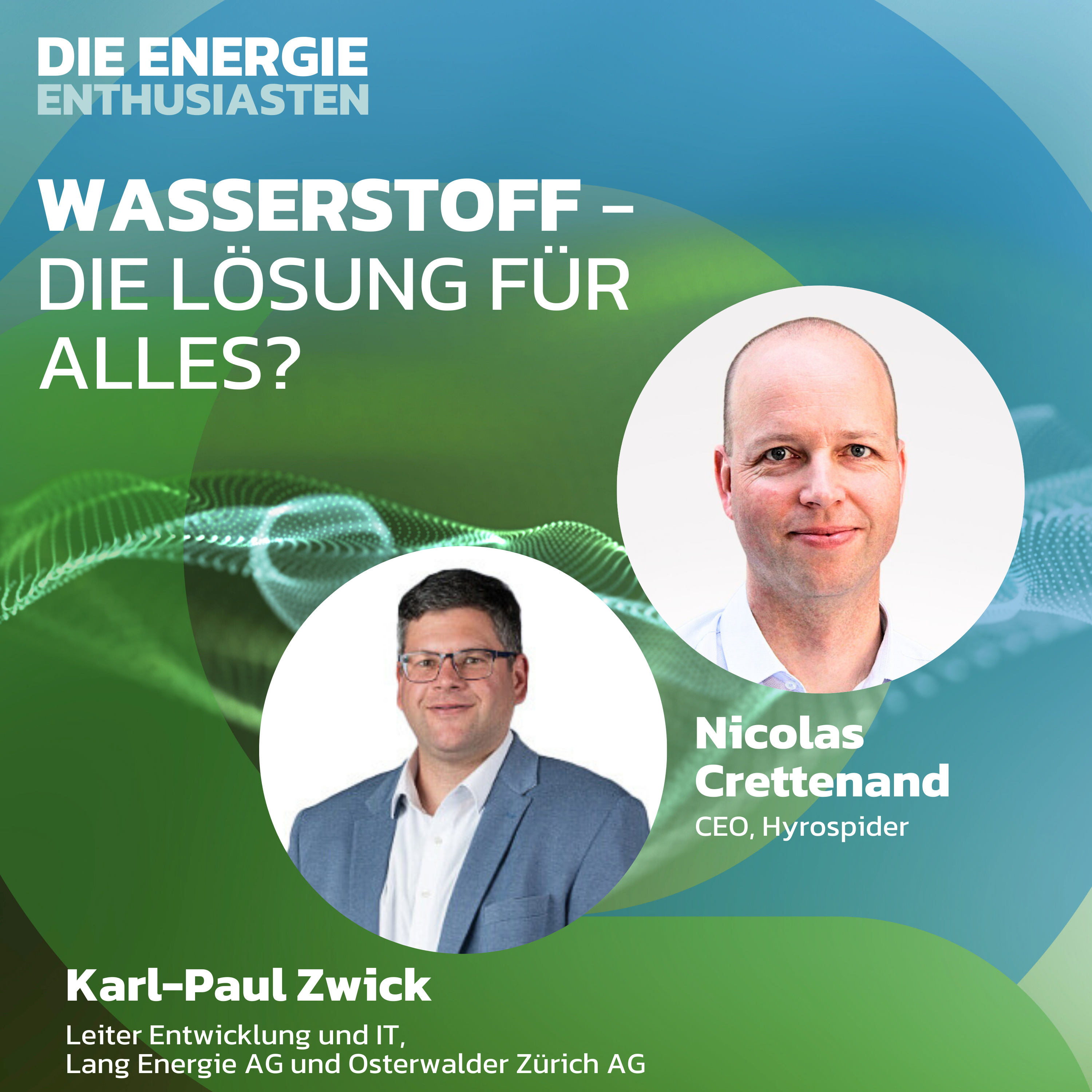 Die Energie-Enthusiasten - Der Energiepodcast von Lang Energie AG und Osterwalder Zürich AG