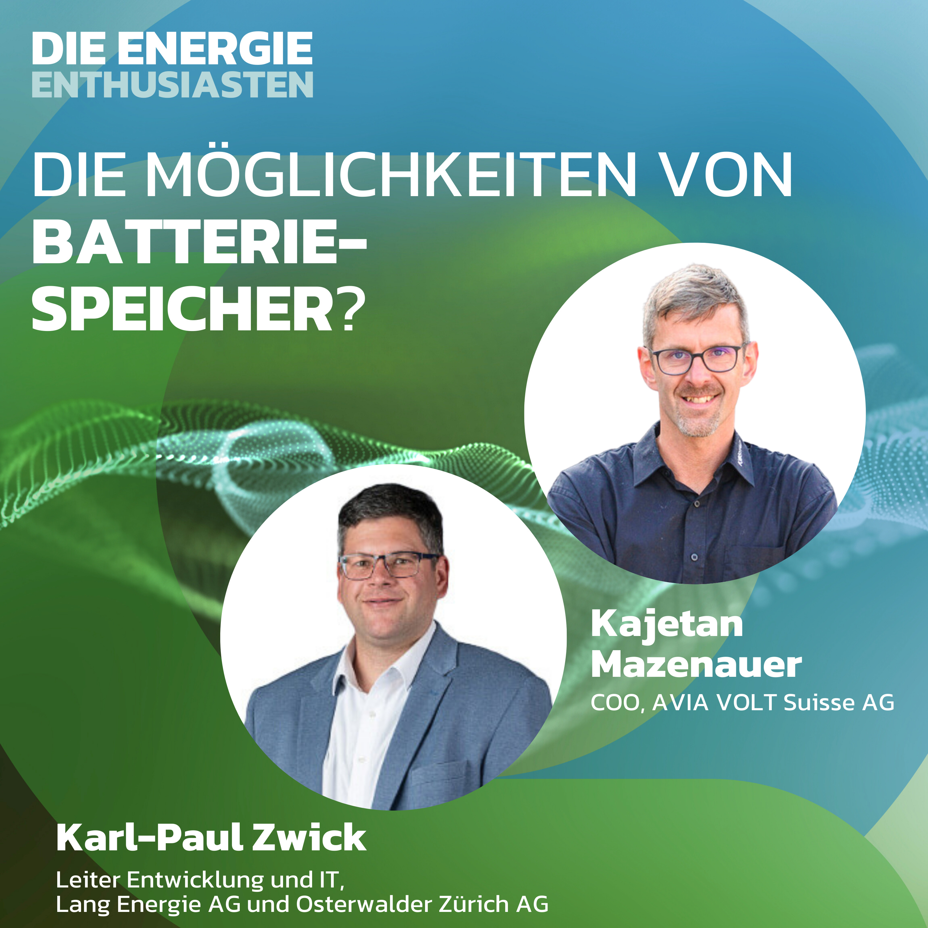 Die Energie-Enthusiasten - Der Energiepodcast von Lang Energie AG und Osterwalder Zürich AG