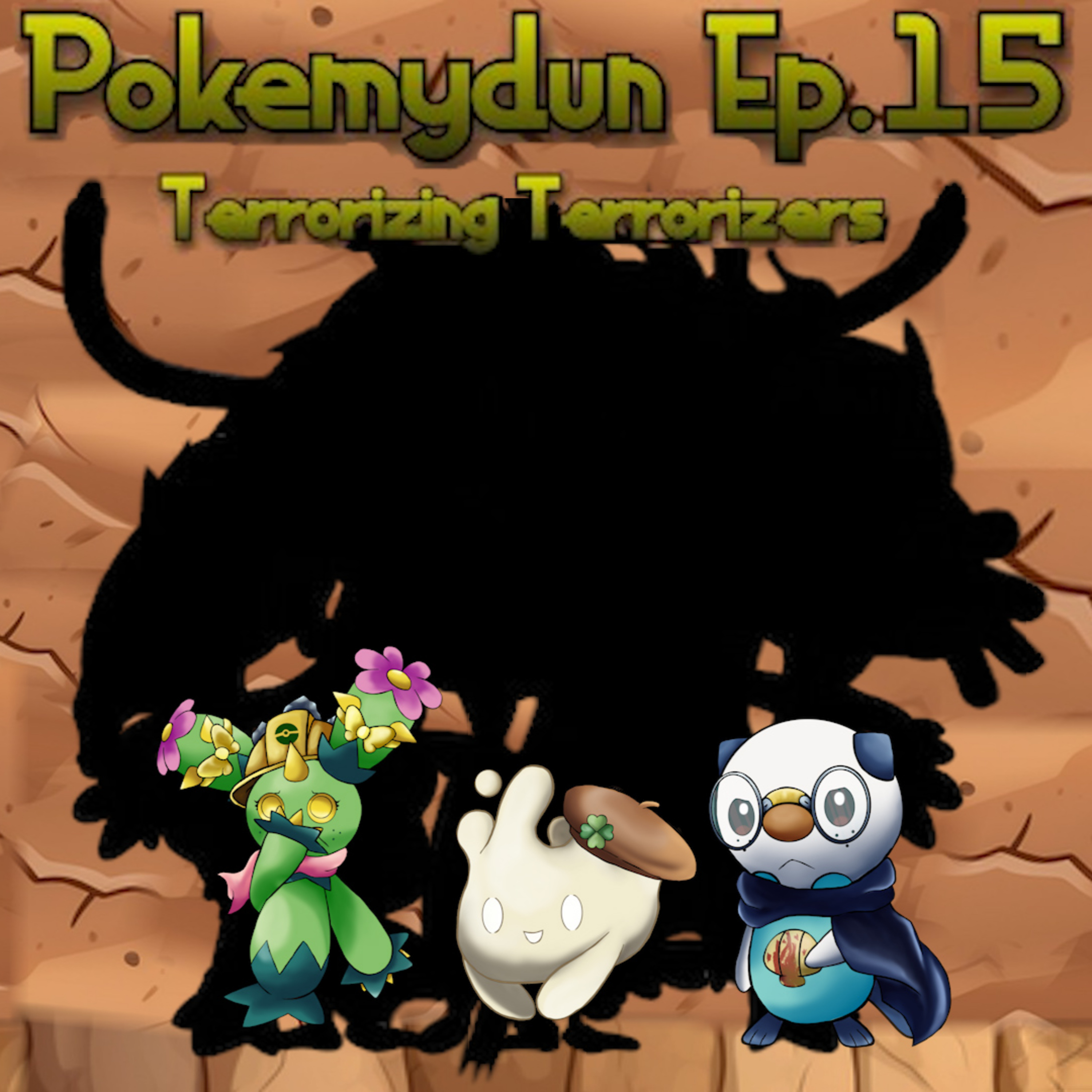 Pokemydun Ep. 15: Terrorizing Terrorizers