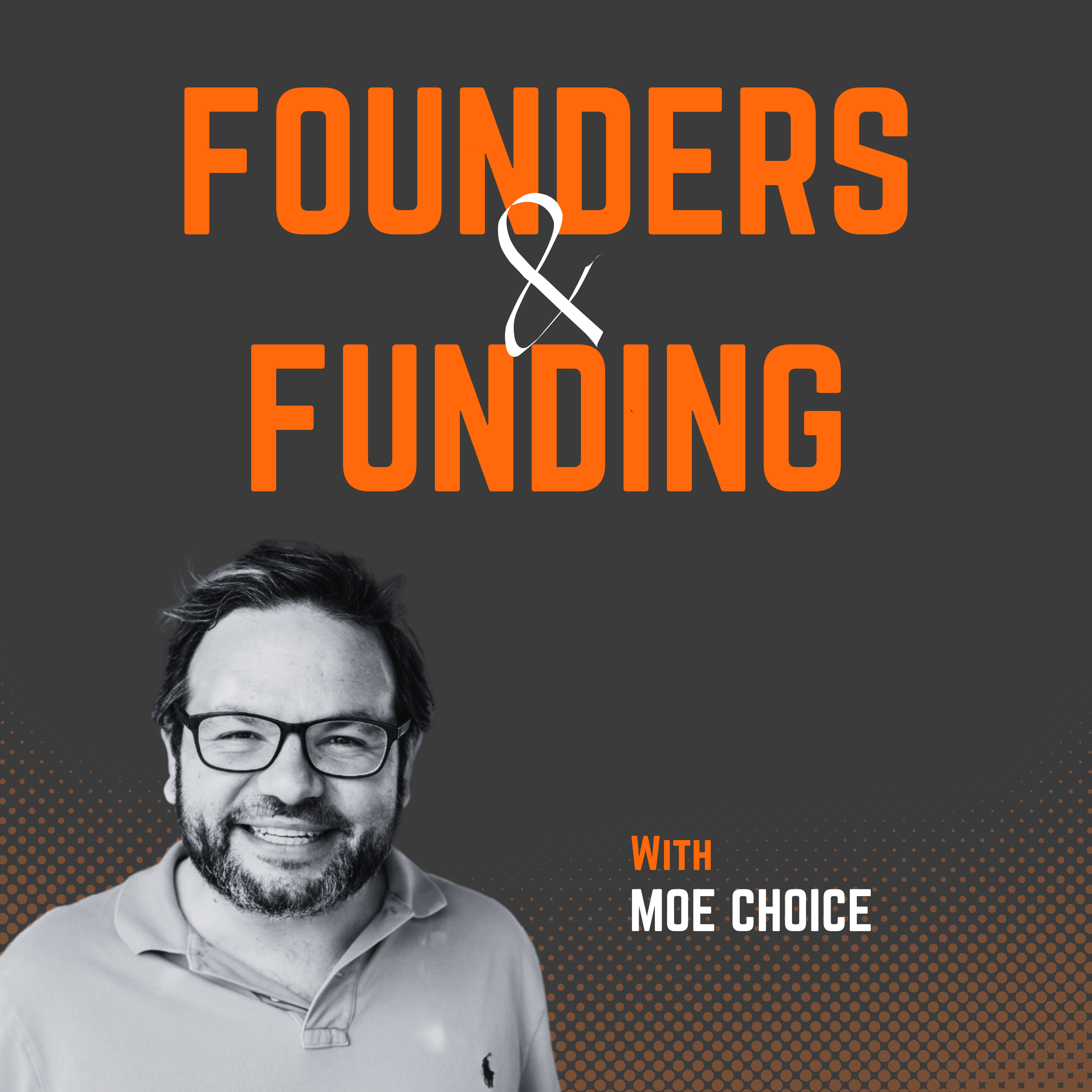 Ep 6 - Moe Choice - Solopreneur, Serial Founder & Investor